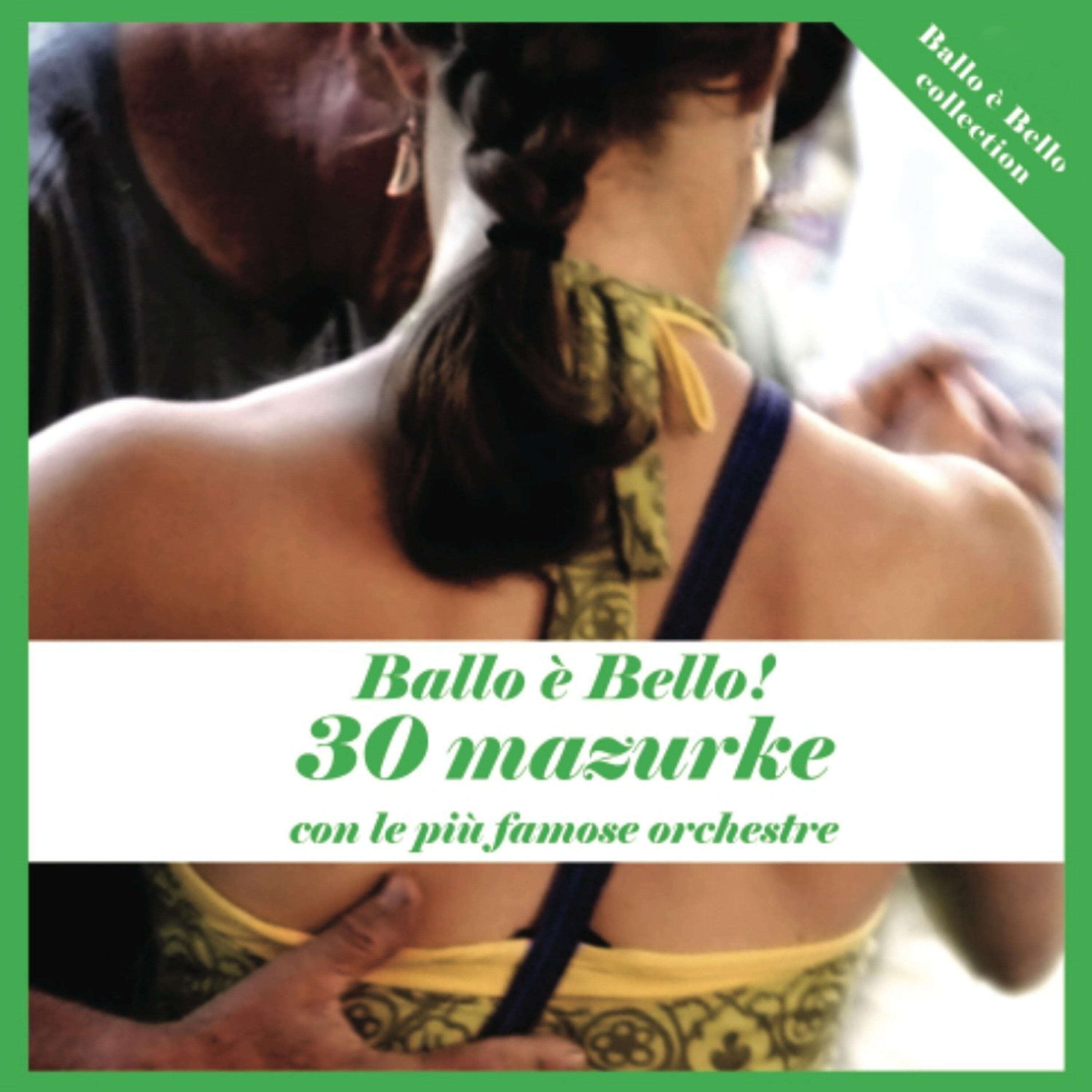 Релиз Ballo è bello! 30 mazurke con le più famose orchestre