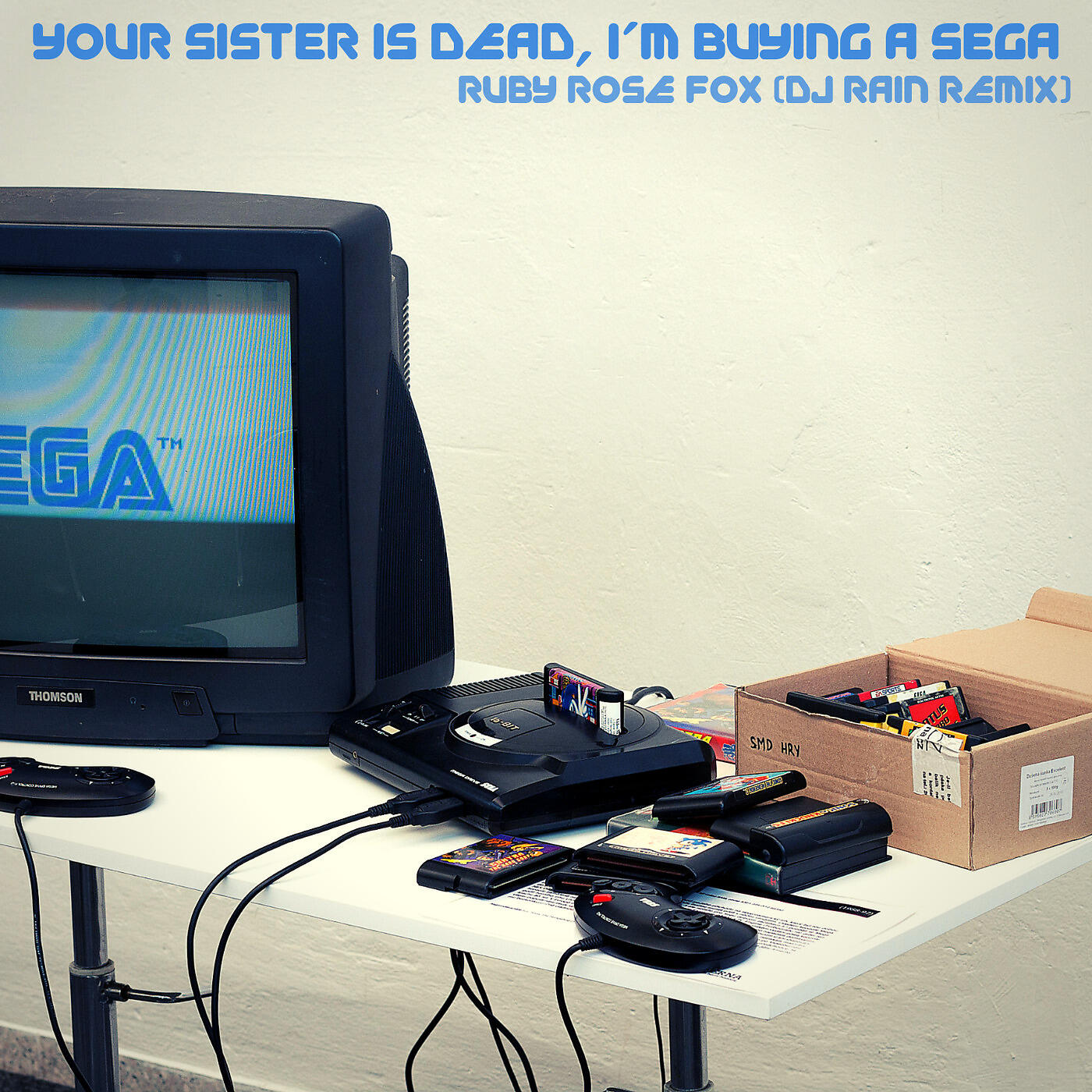 Релиз Your Sister Is Dead, I'm Buying a Sega (DJ Rain Remix)