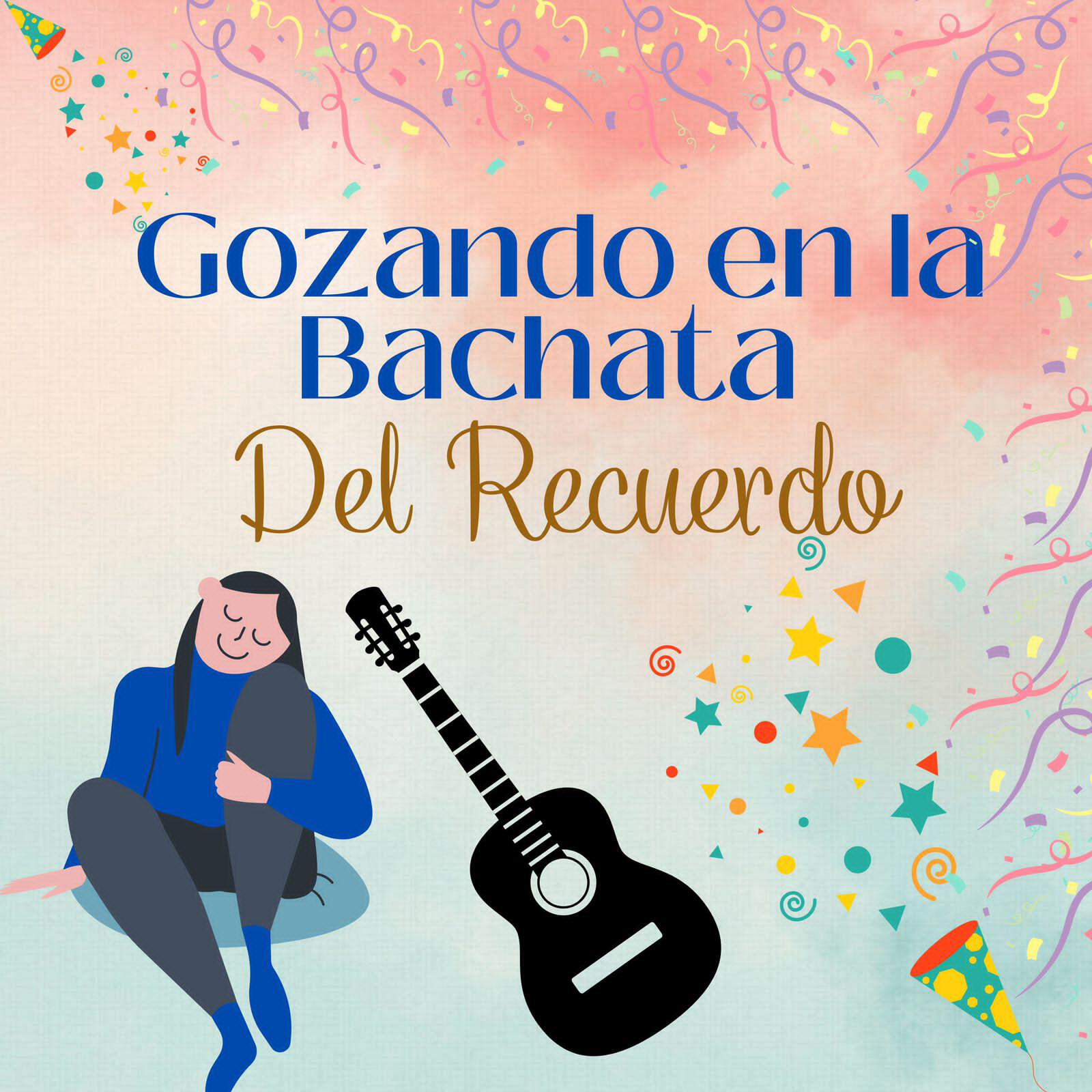 Постер альбома Gozando en la Bachata del recuerdo