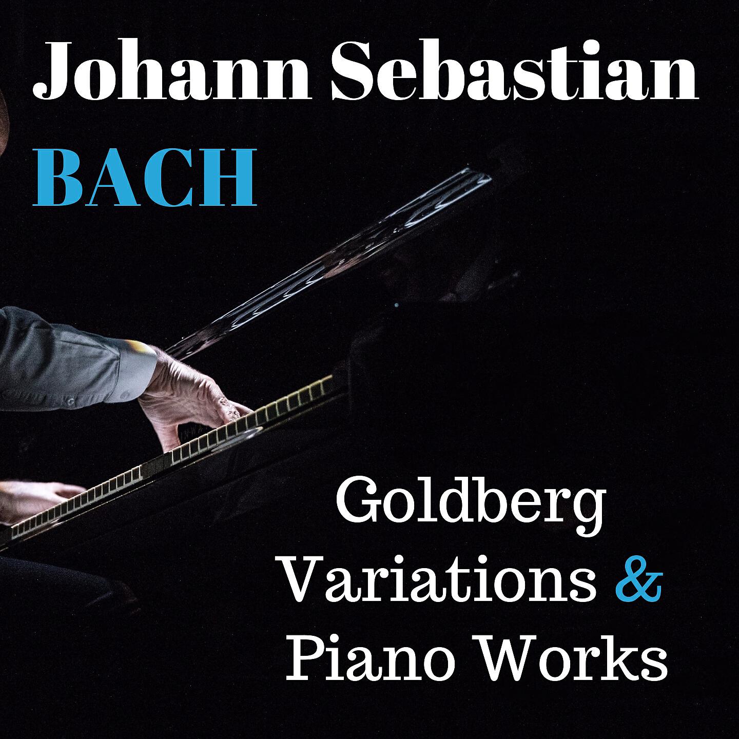 Релиз Bach: Goldberg Variations & Piano Works