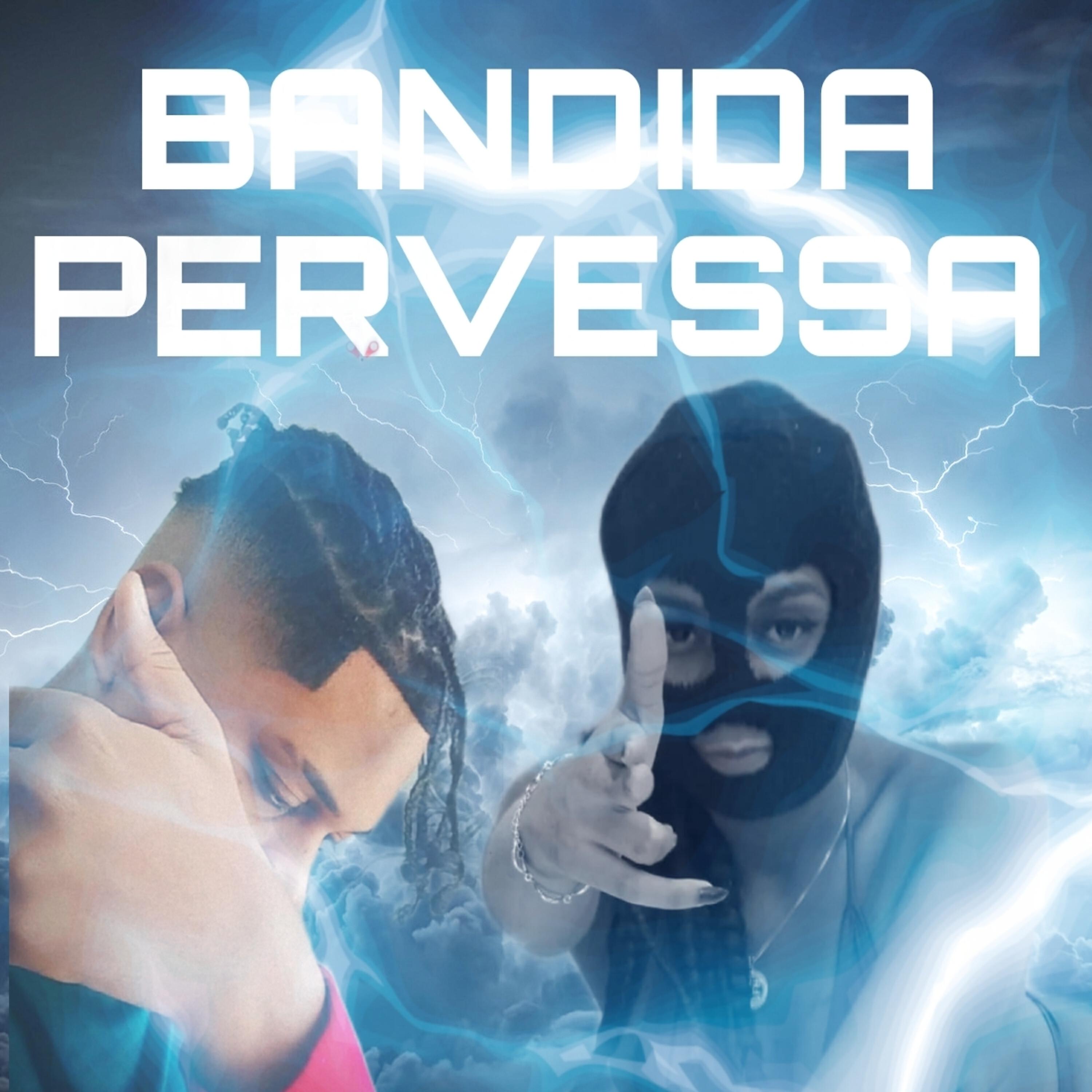 Релиз Bandida Pervessa