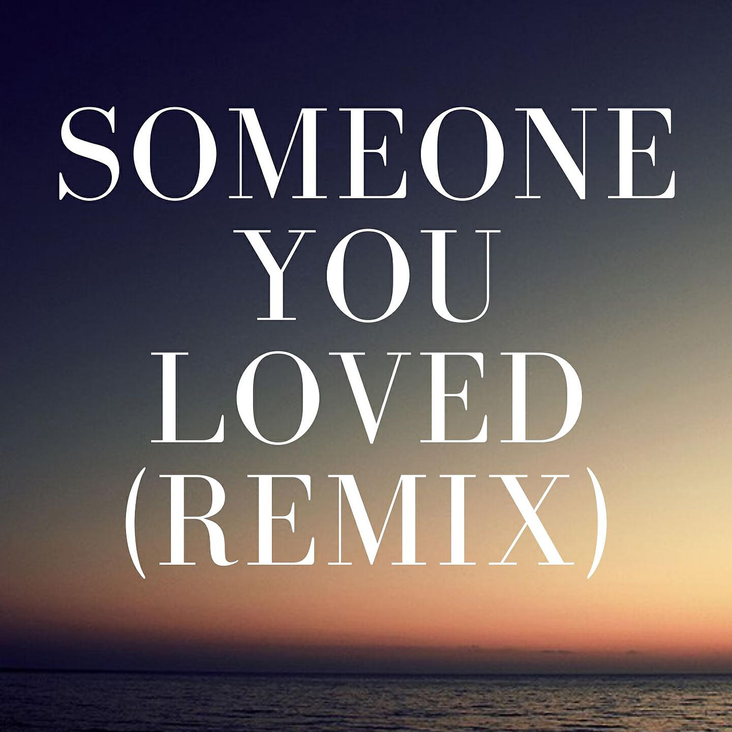 Релиз Someone You Loved