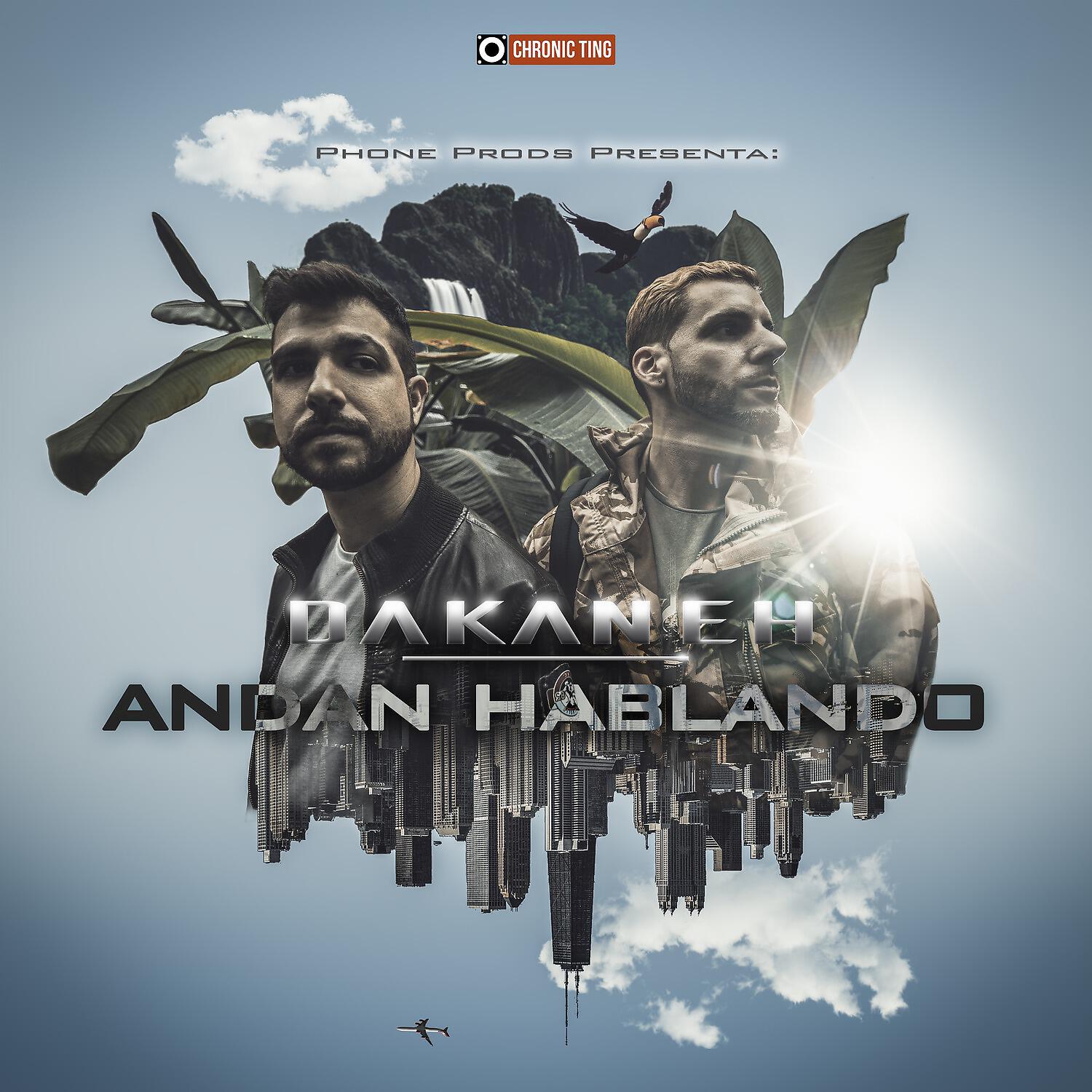 Скачать песню Dakaneh, Phone Prods - Andan Hablando бесплатно в MP3 для Android и iOS