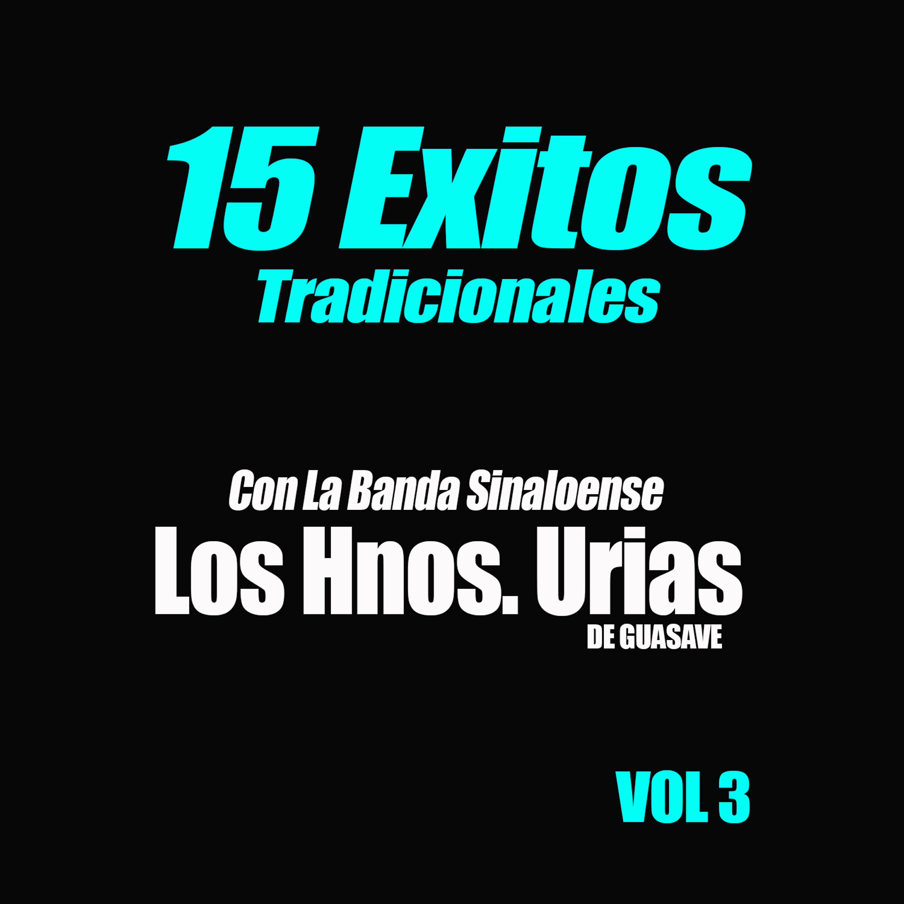 Релиз 15 Exitos Tradicionales, Vol. 3