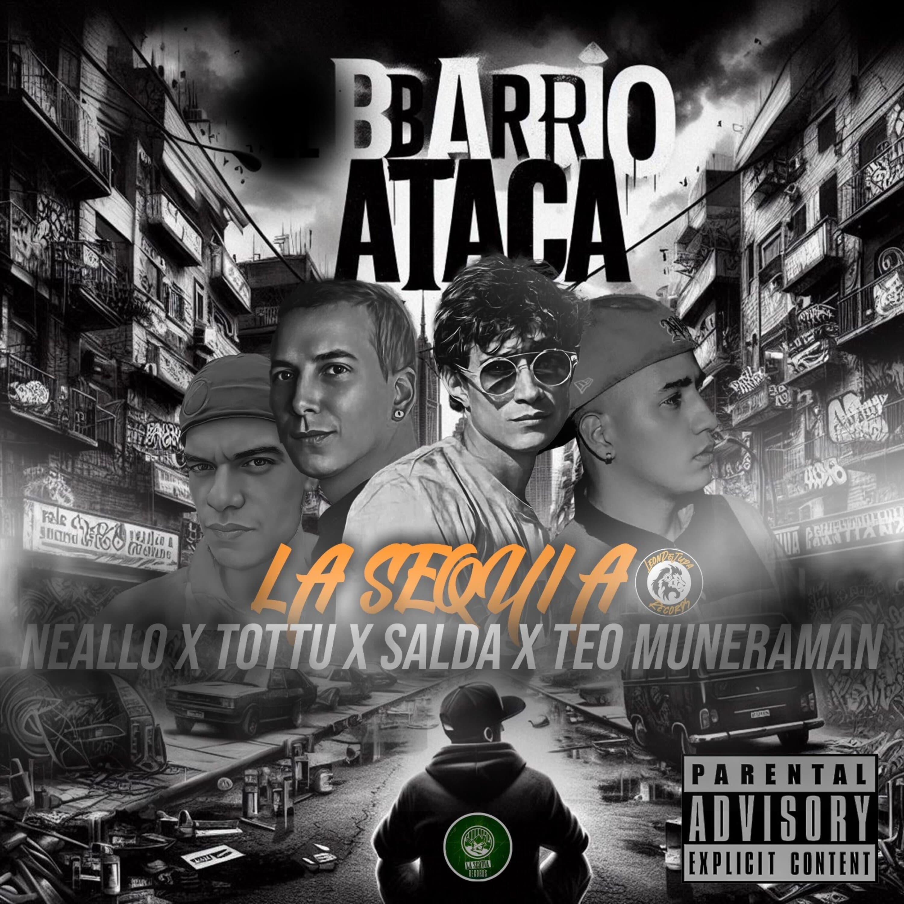 Скачать песню La Sequia, TOTTU, Salda, Neallo, Teo Munera Man - Barrio Ataca бесплатно в MP3 для Android и iOS