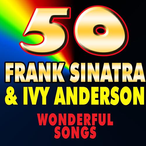 Релиз 50 Frank Sinatra & Ivy Anderson (Wonderful Songs)