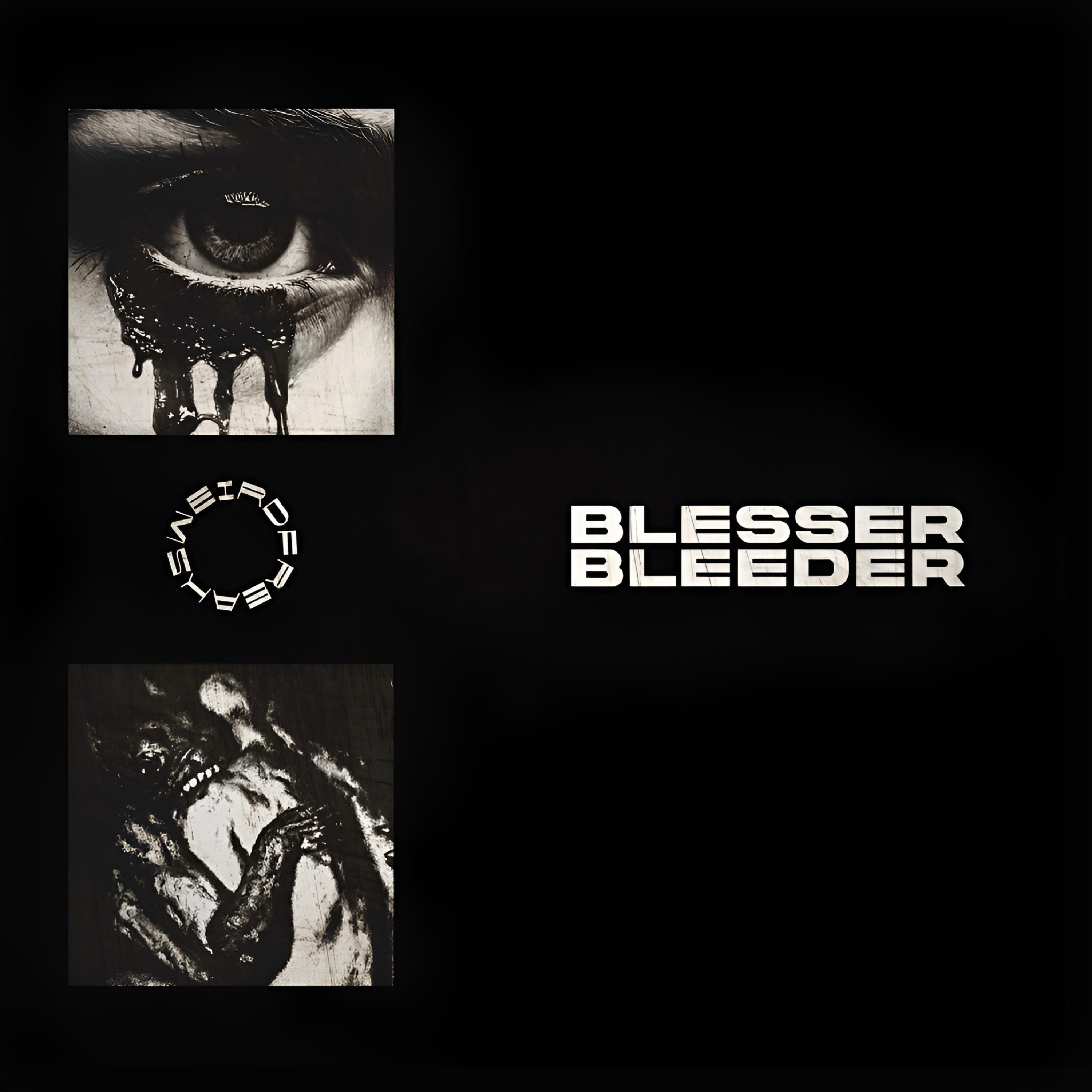 Постер альбома Blesser / Bleeder