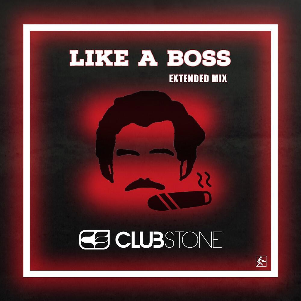 Релиз Like a Boss (Extended Mix)