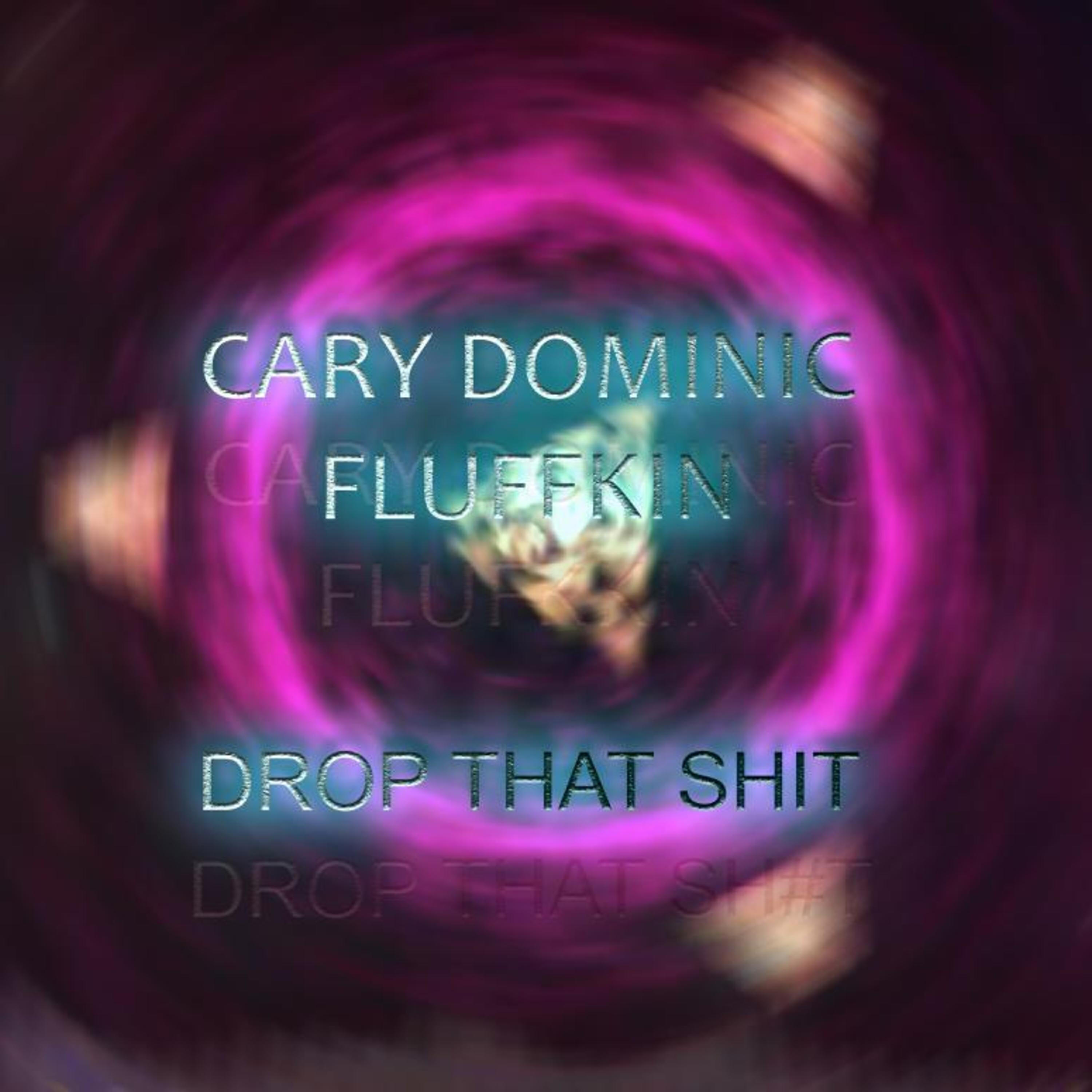 Релиз Drop That Shit