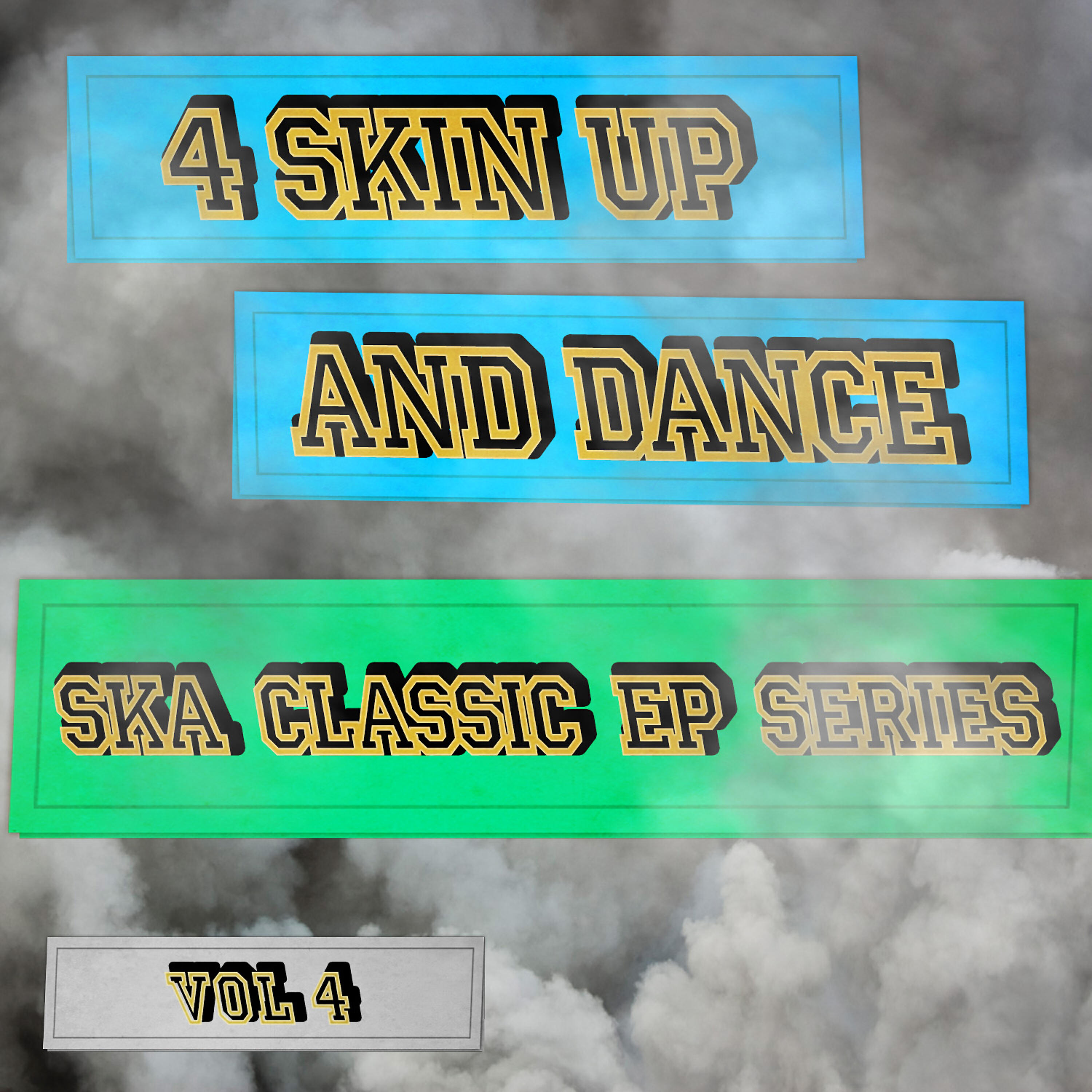 Релиз 4 Skin up and Dance - Ska Classic EP Series, Vol. 4