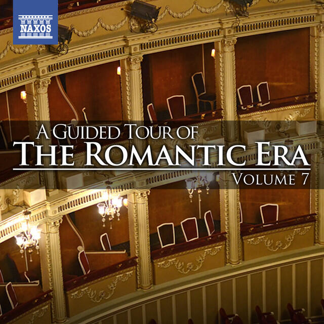 Релиз A Guided Tour of the Romantic Era, Vol. 7
