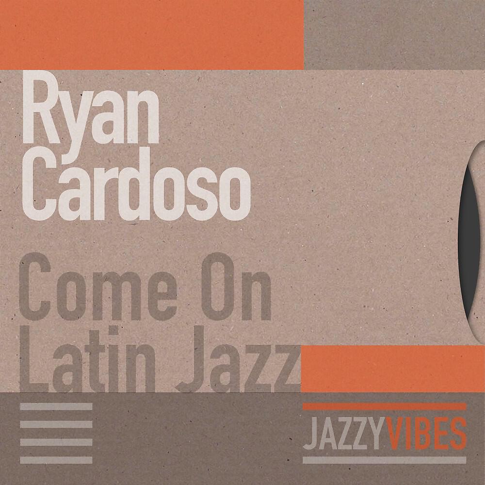 Релиз Come on Latin Jazz