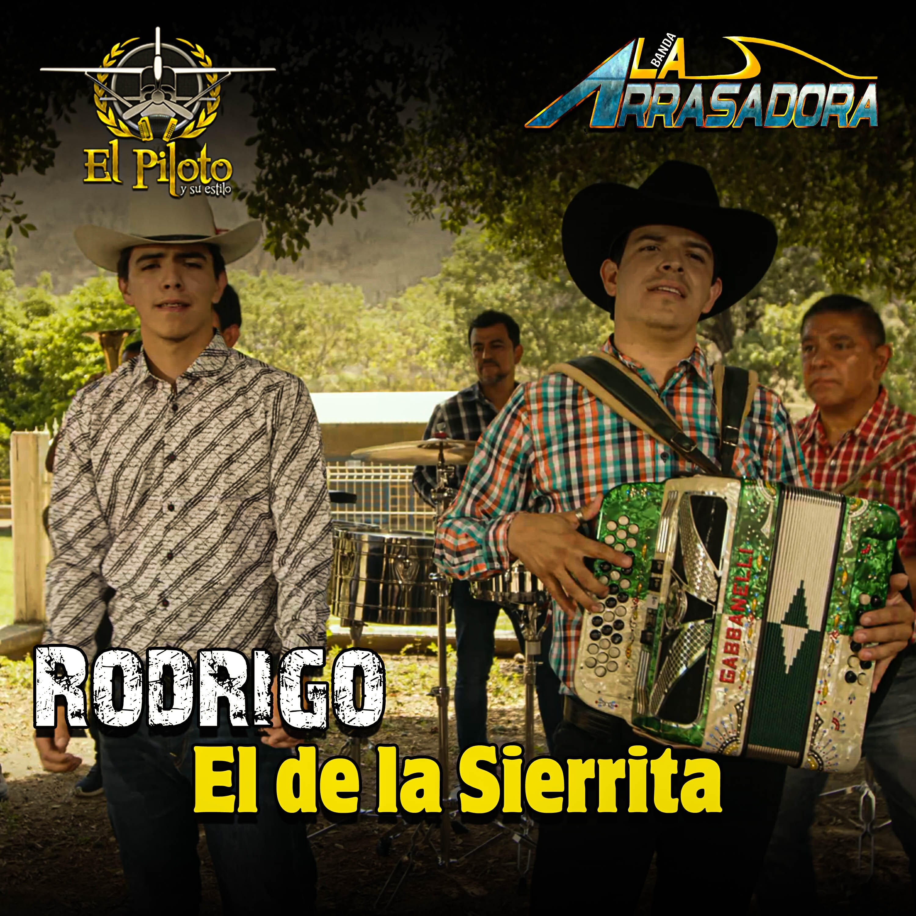 Релиз Rodrigo el de la Sierrita (feat. Banda Arrasadora)