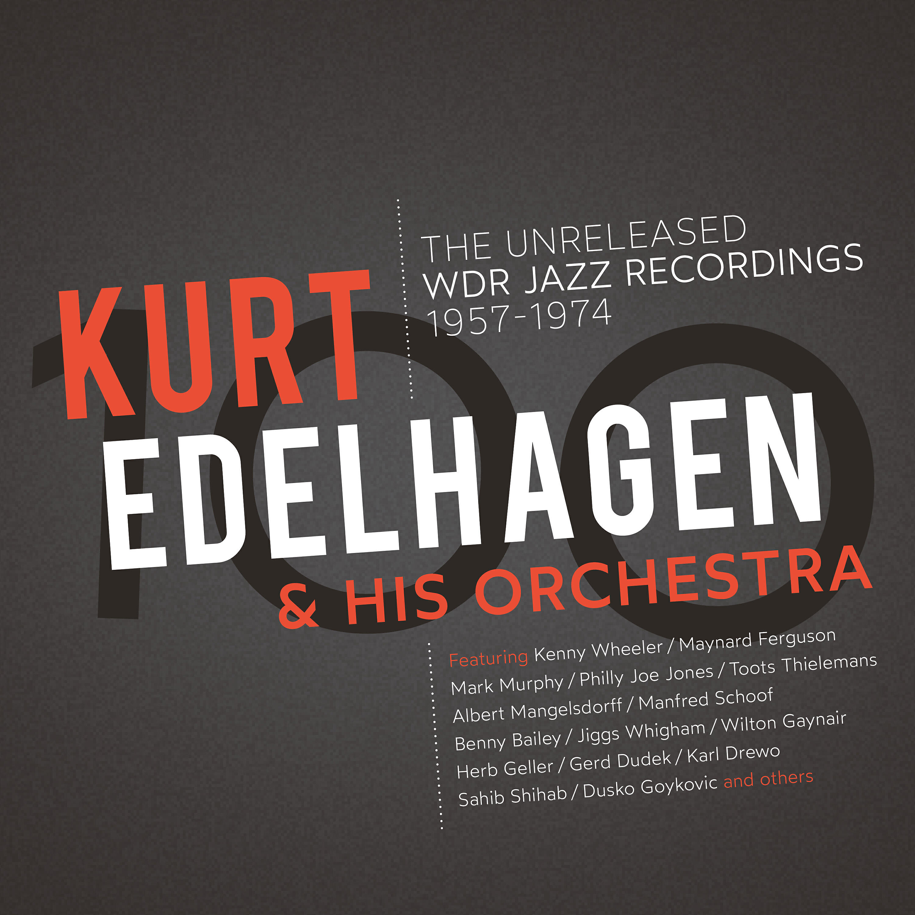 Постер альбома 100 – The Unreleased WDR Jazz Recordings 1957 - 1974