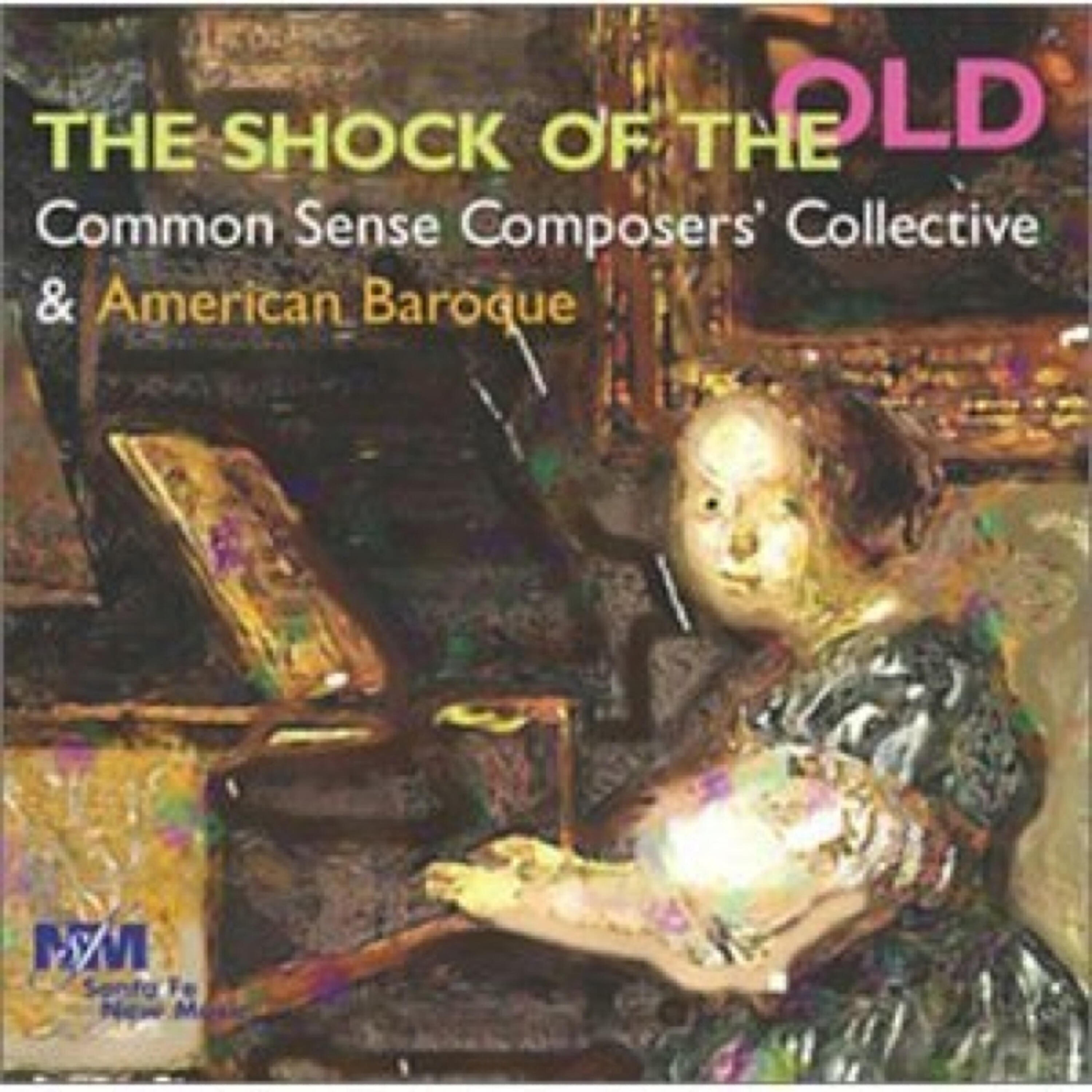 Релиз The Shock of the Old - Common Sense Composers' Collective