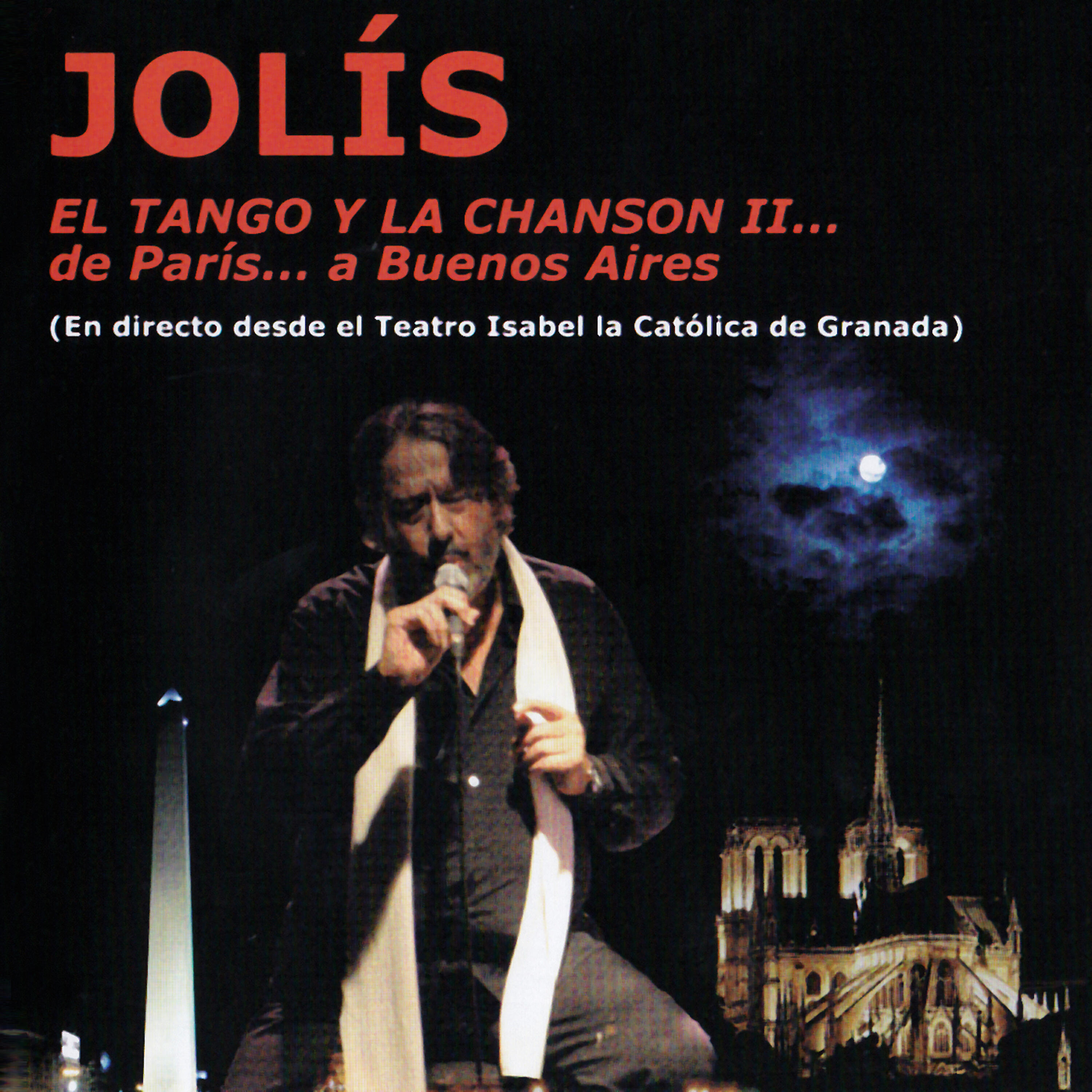 Релиз El Tango y la Chanson II... De París... a Buenos Aires (En Directo Desde el Teatro Isabel la Católica de Granada)