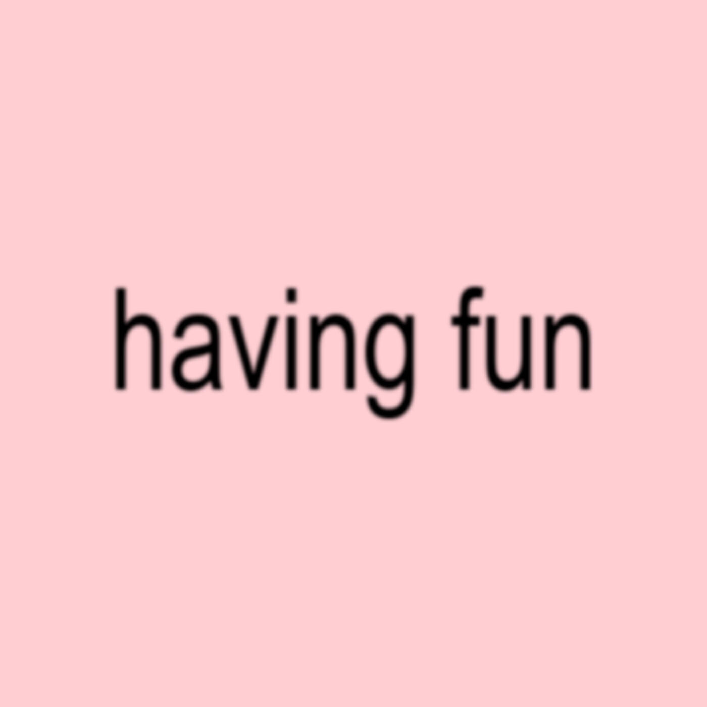 Релиз Having Fun