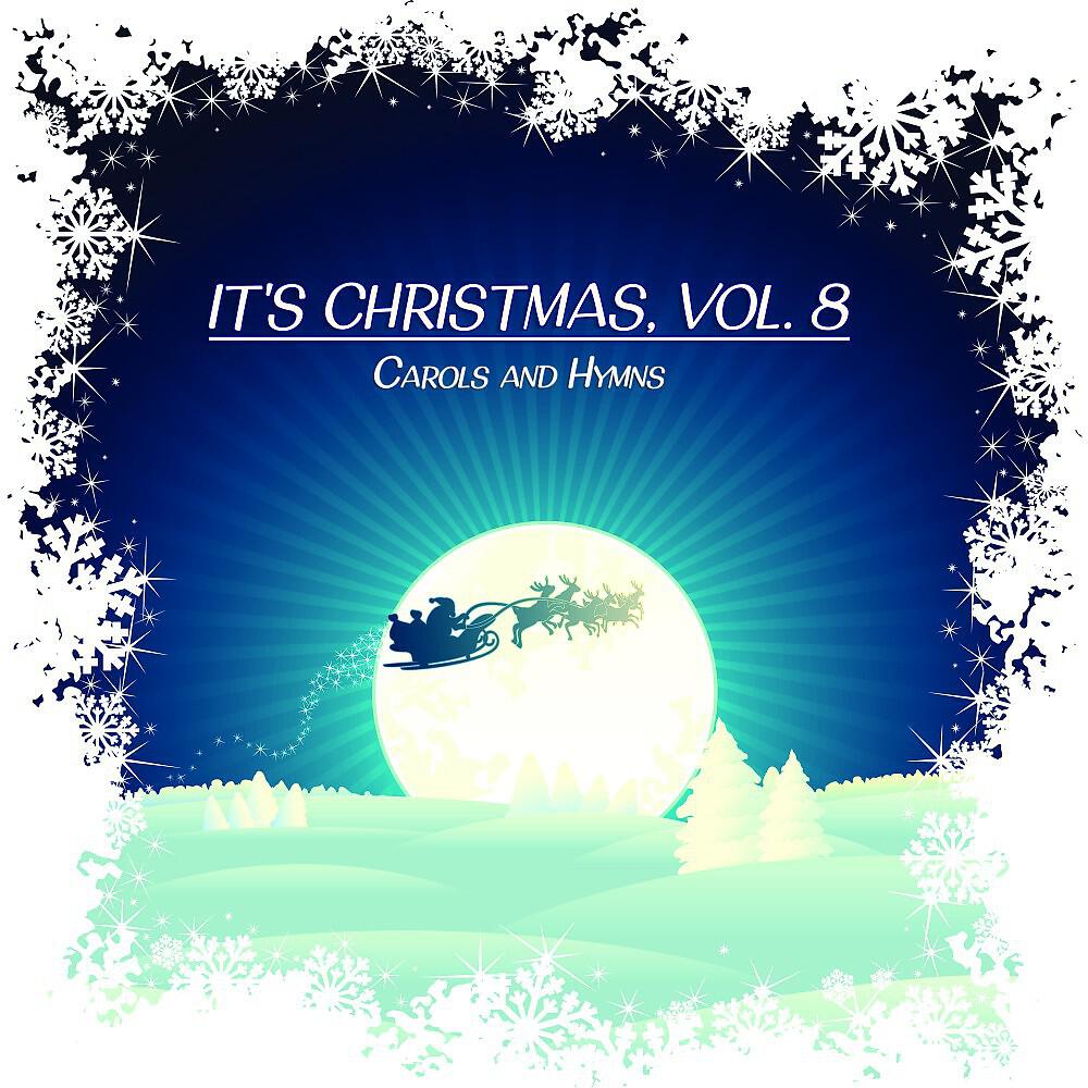 Релиз It's Christmas, Vol. 8 (Carols and Hymns)