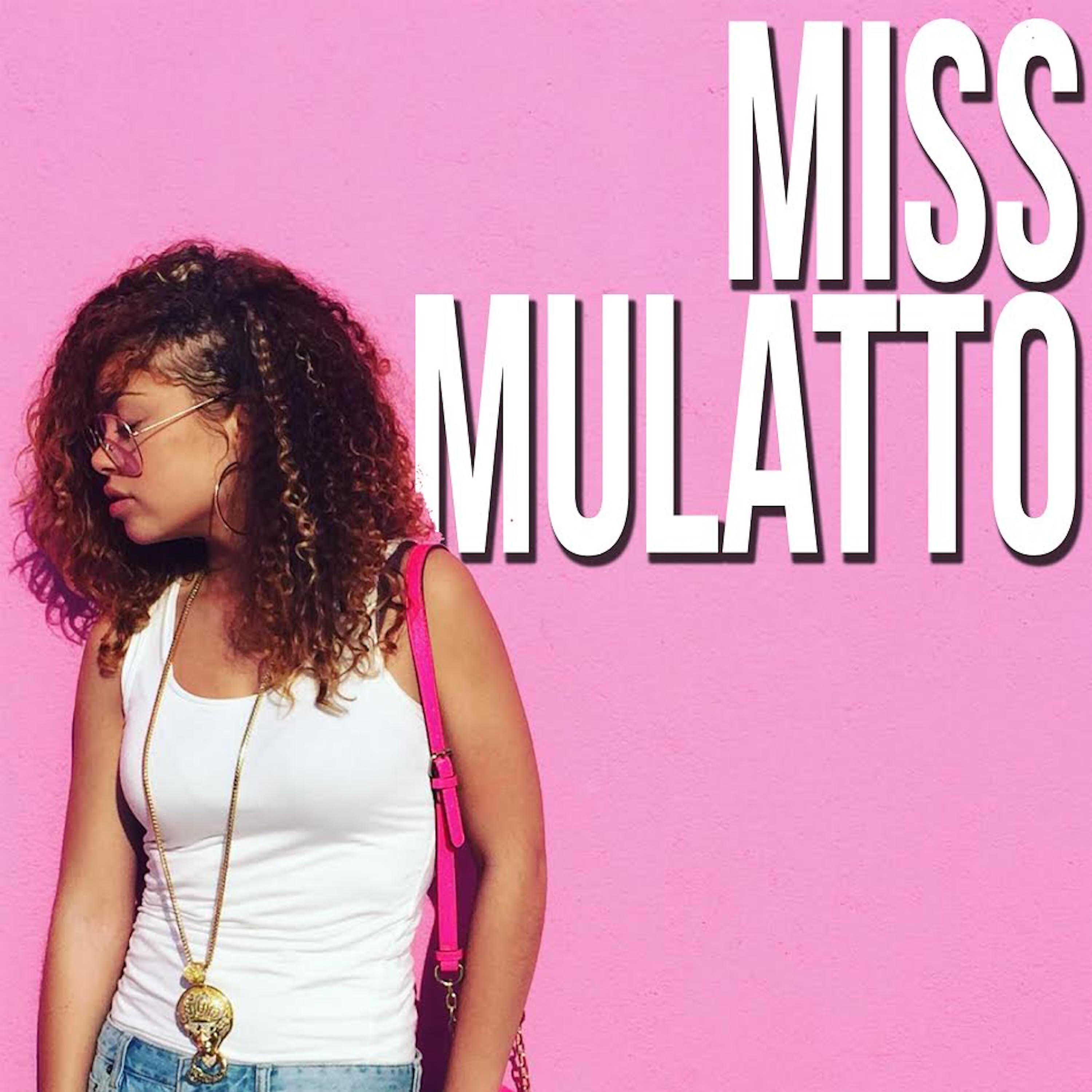 Постер альбома Miss Mulatto