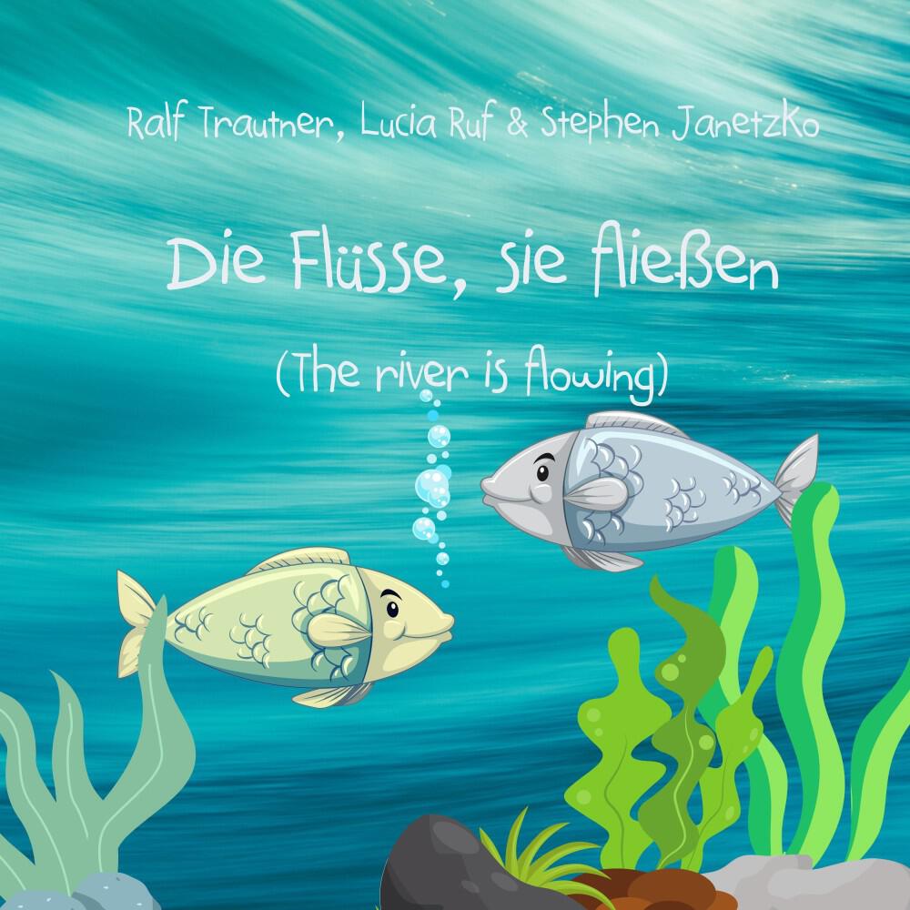 Релиз Die Flüsse, sie fließen (The river is flowing)