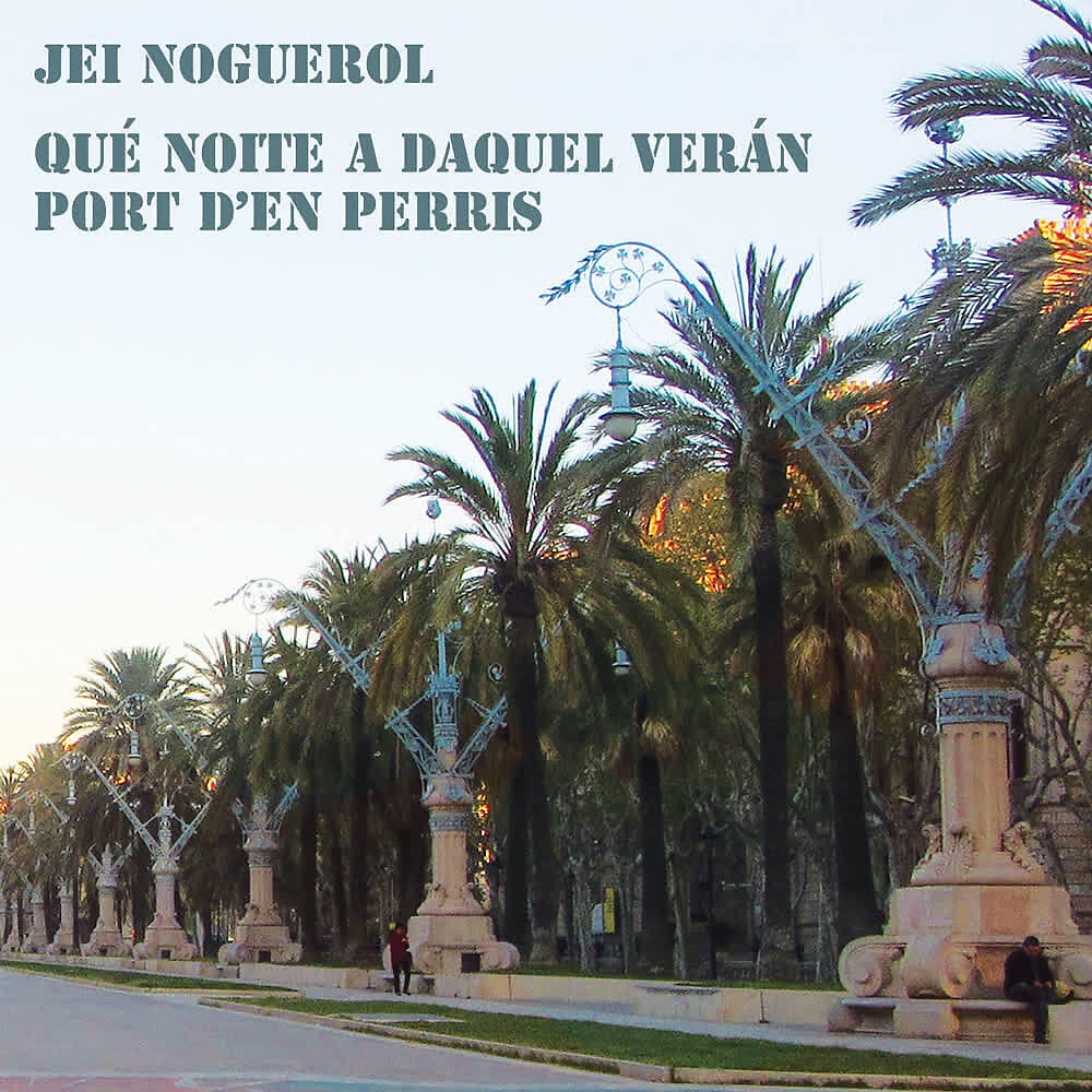 Релиз Qué noite a daquel verán | port d'en Perris