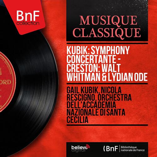 Релиз Kubik: Symphony Concertante - Creston: Walt Whitman & Lydian Ode (Mono Version)