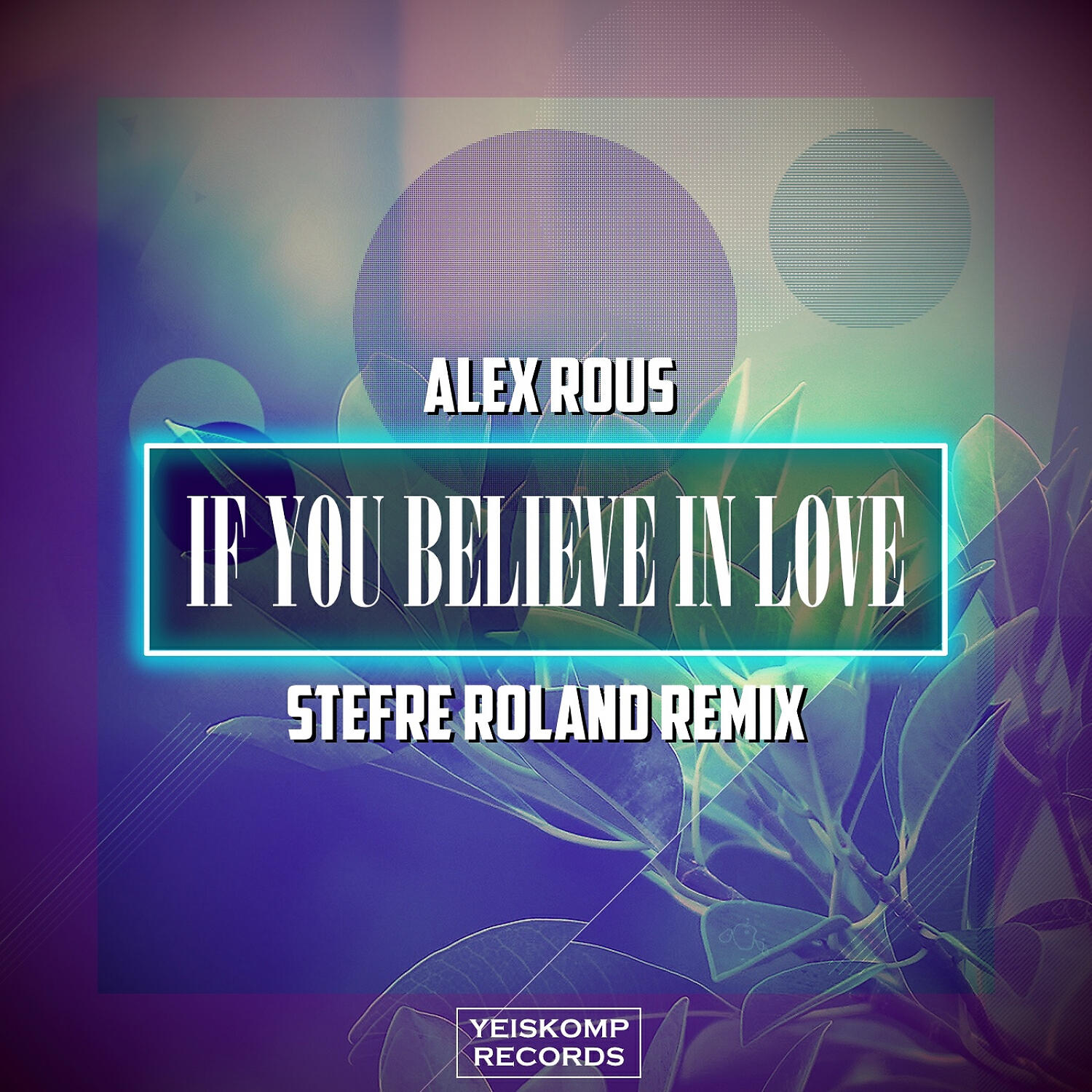 Релиз If You Believe In Love (Stefre Roland Remix)