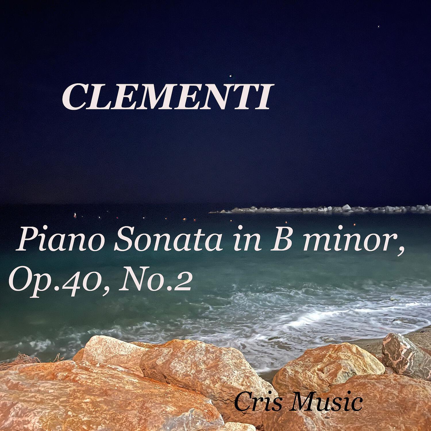 Релиз Clementi: Piano Sonata in B minor, Op. 40, No. 2