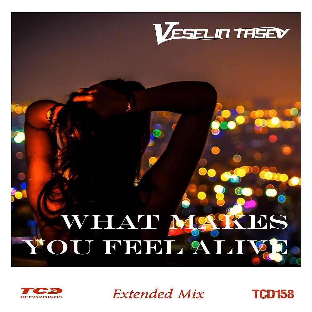 Релиз What Makes You Feel Alive (Extended Mix)