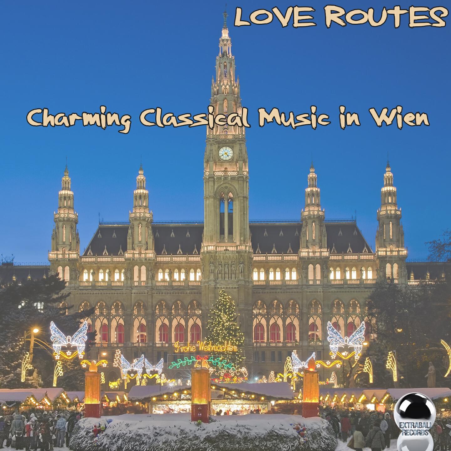 Релиз Love Routes (Charming Classical Music in Wien)