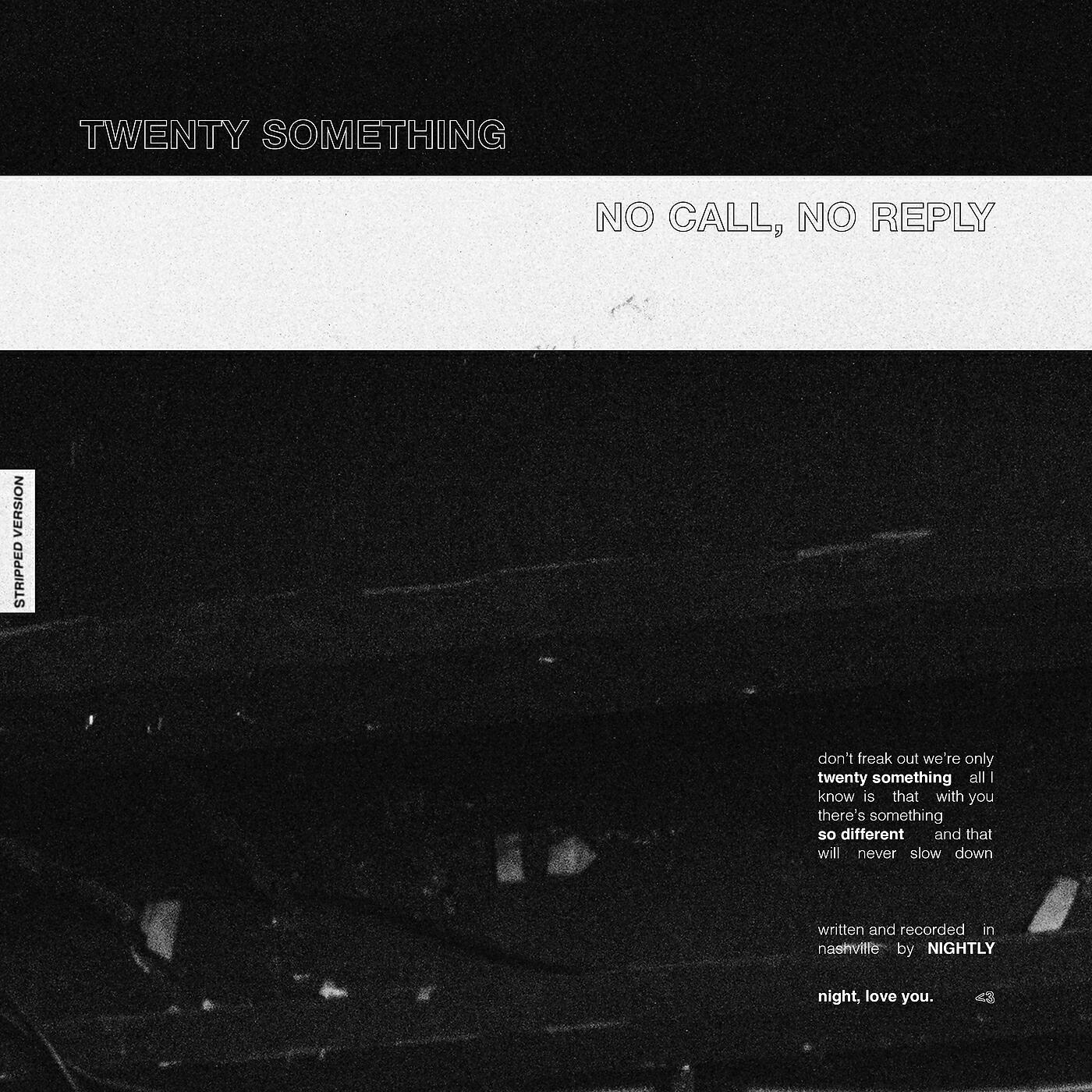 Релиз Twenty Something/No Call, No Reply