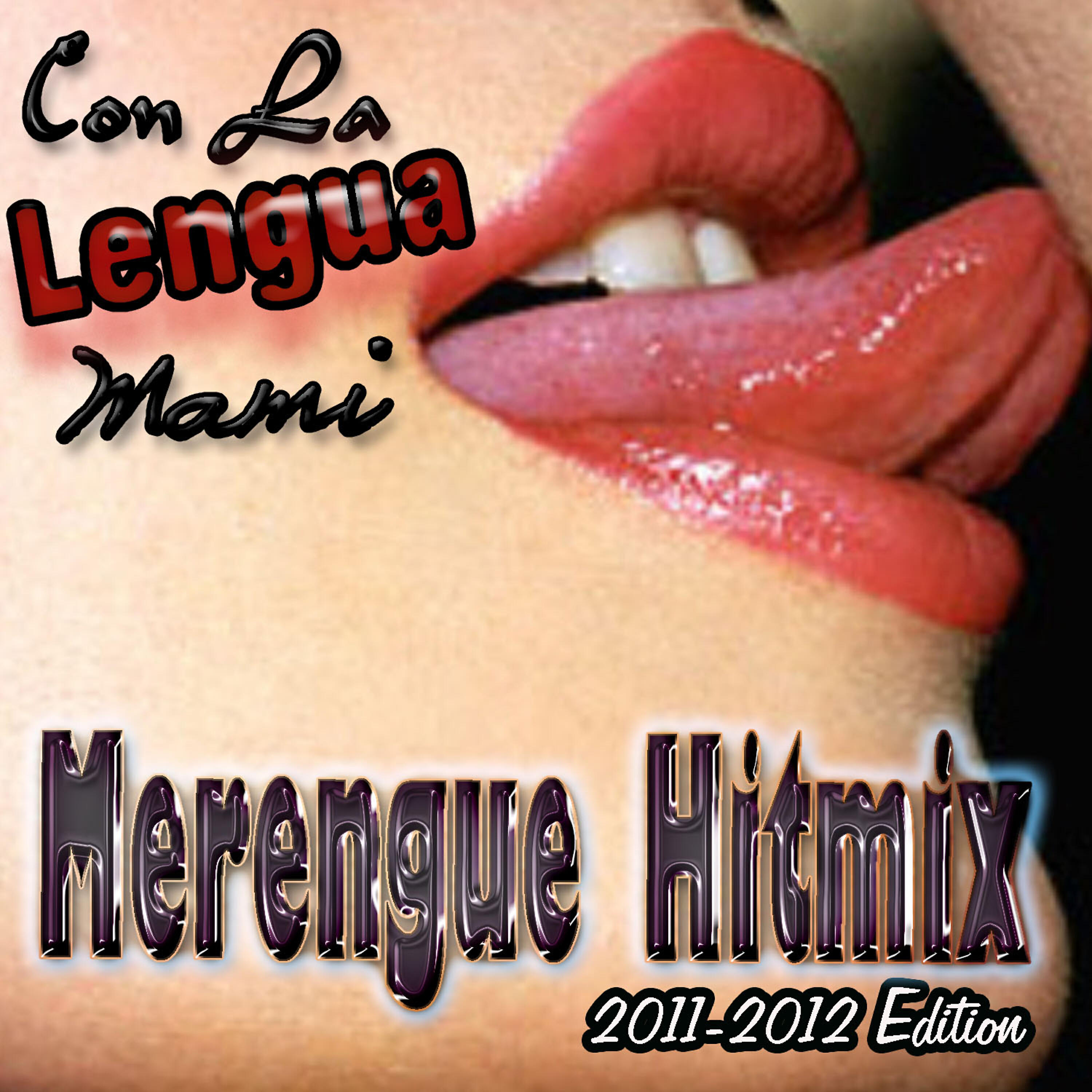 Релиз Con la Lengua Mami (2011-2012 Edition)