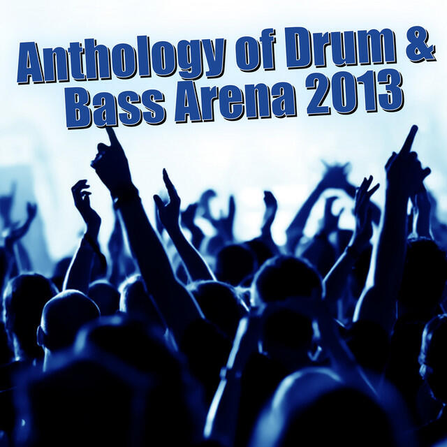 Релиз Anthology Of Drum & Bass Arena 2013