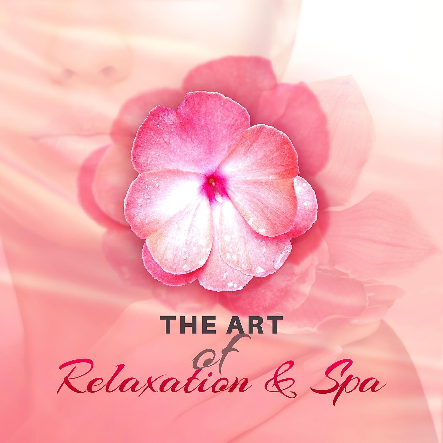 Релиз The Art of Relaxation & Spa: The Best Music for Massage, Stress Relief, Spa Treatments, Good Mood & Well Being