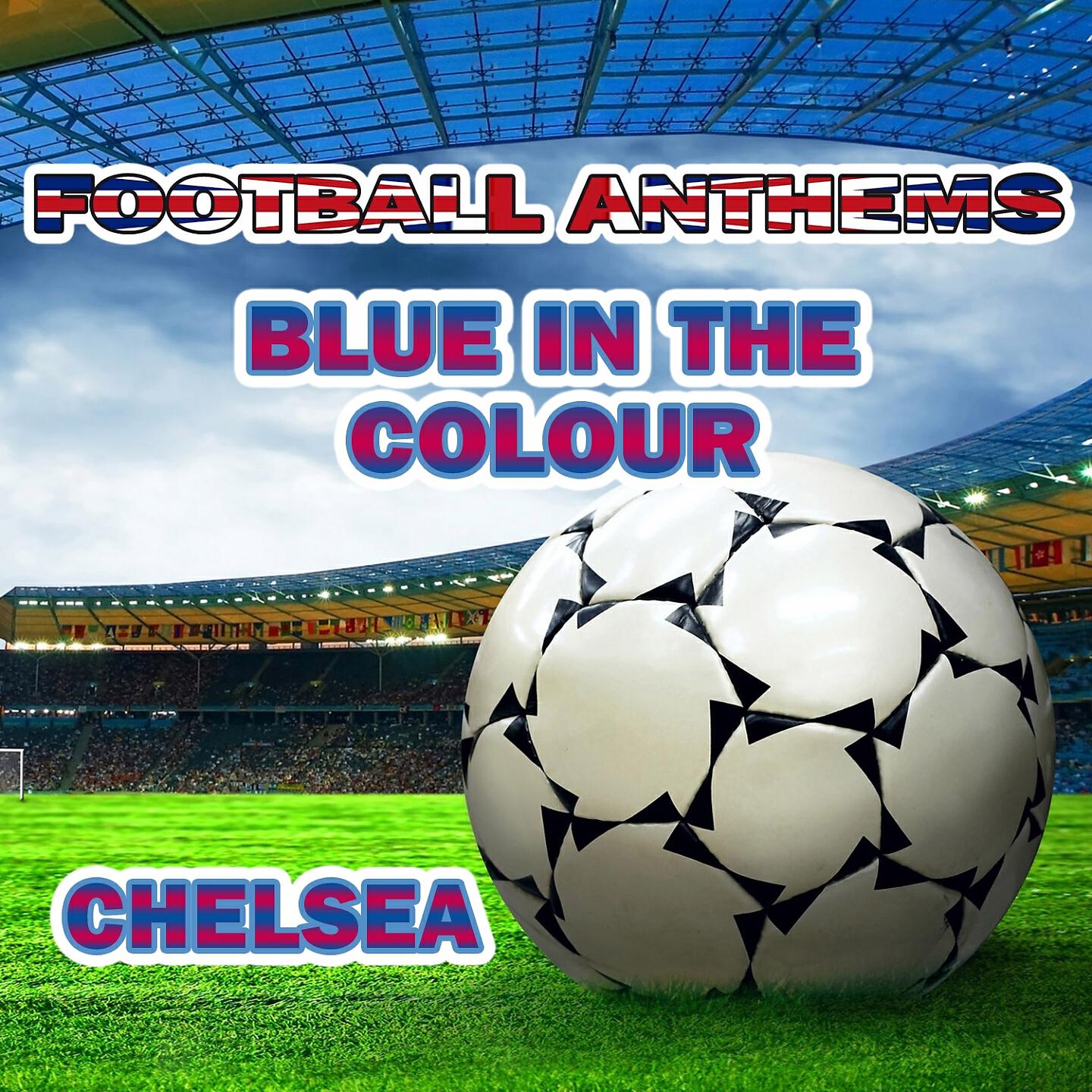 Релиз Blue in the Colour - Chelsea Anthems