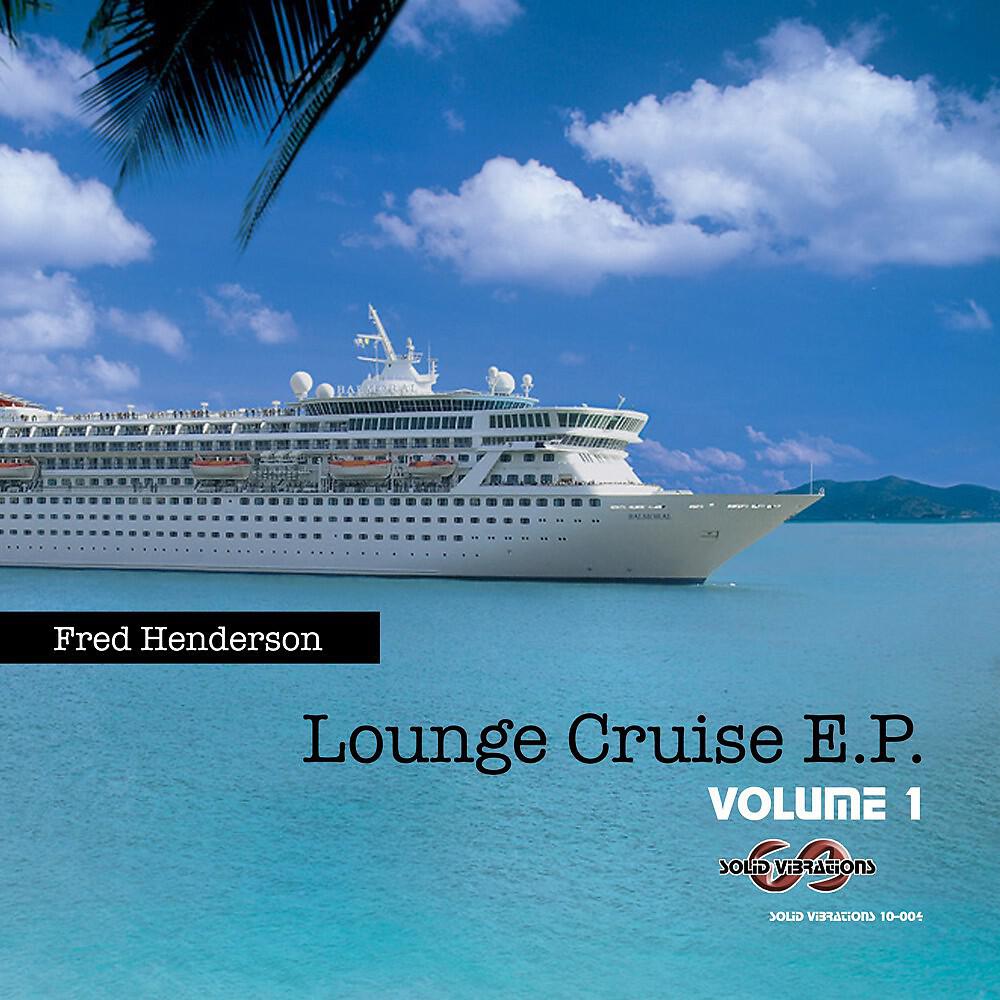 Релиз Lounge Cruise E.P. , Volume 1