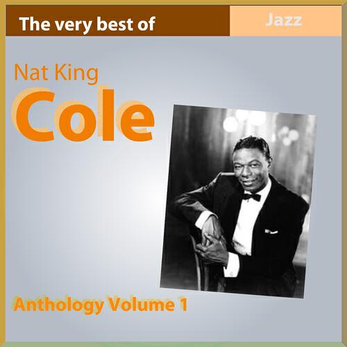 Релиз The Very Best of Nat King Cole (Anthology, Vol. 1)