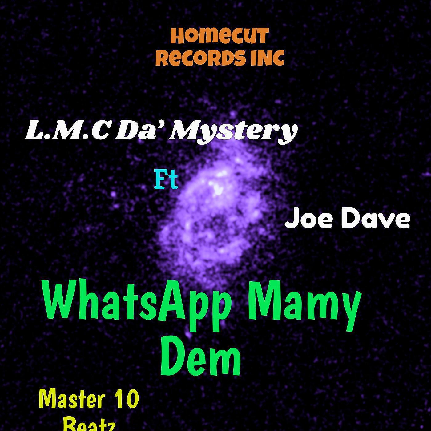 Релиз WhatsApp Mammy (feat. Joe Dave & Flyboy Benzy)