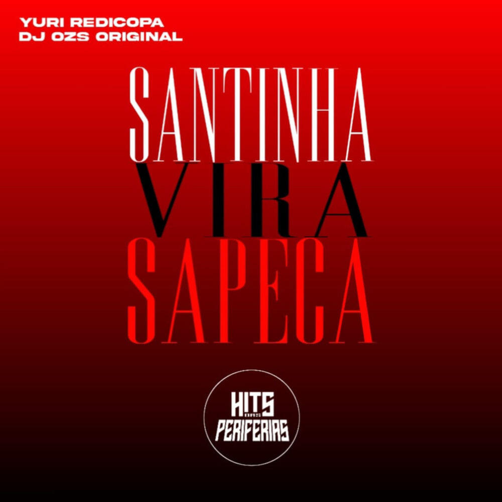 Релиз Santinha Vira Sapeca