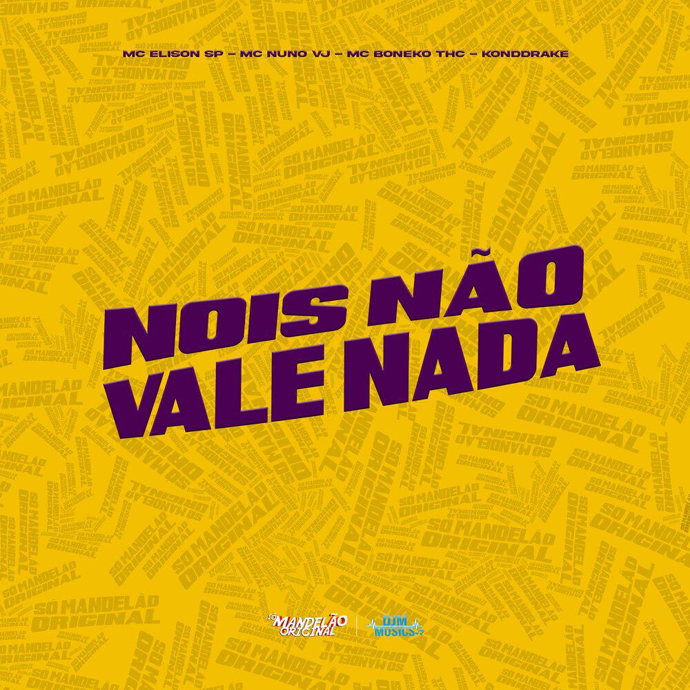 Трек Nois Não Vale Nada