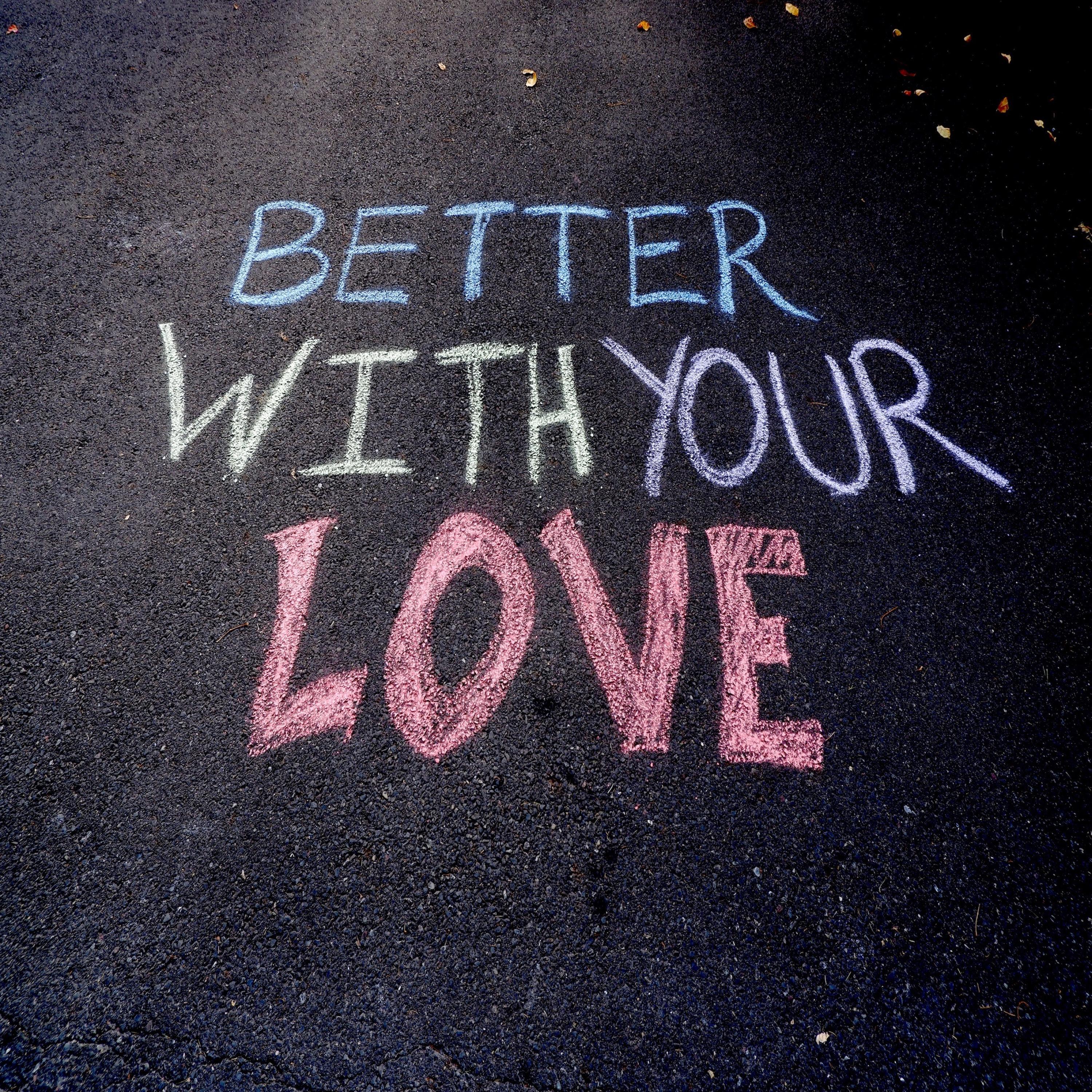 Релиз Better With Your Love