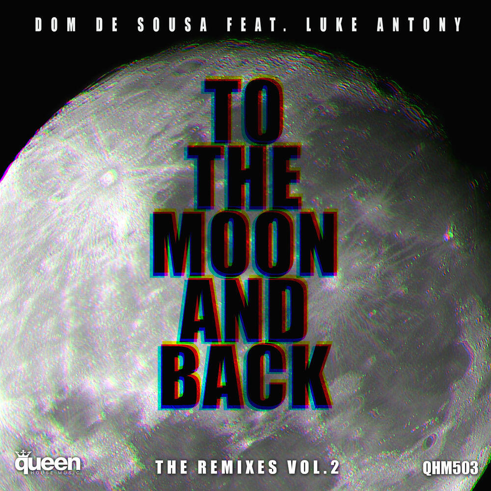Релиз To the Moon and Back (The Remixes, Vol. 2)