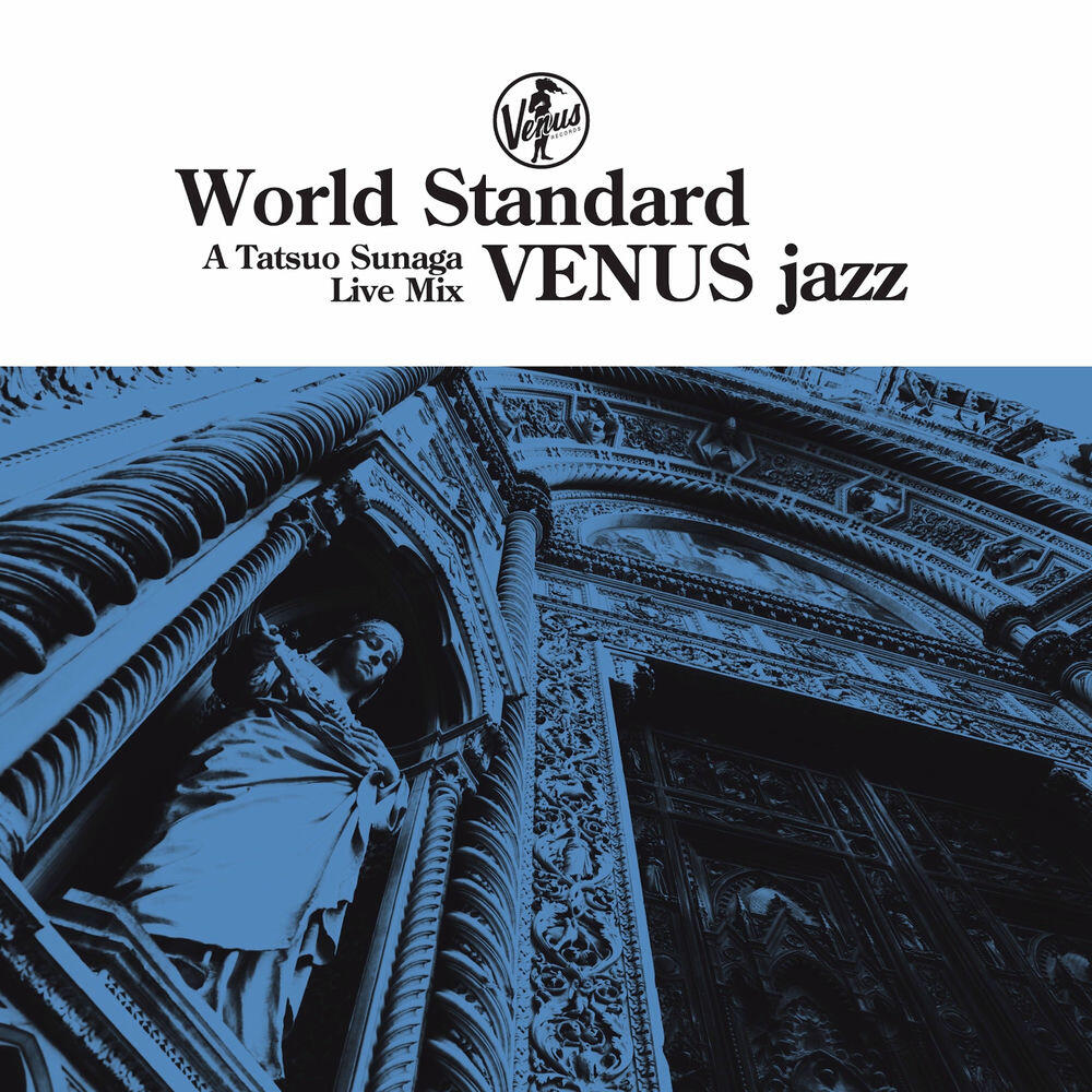 Релиз World Standard VENUS jazz A Tatsuo Sunaga Live Mix