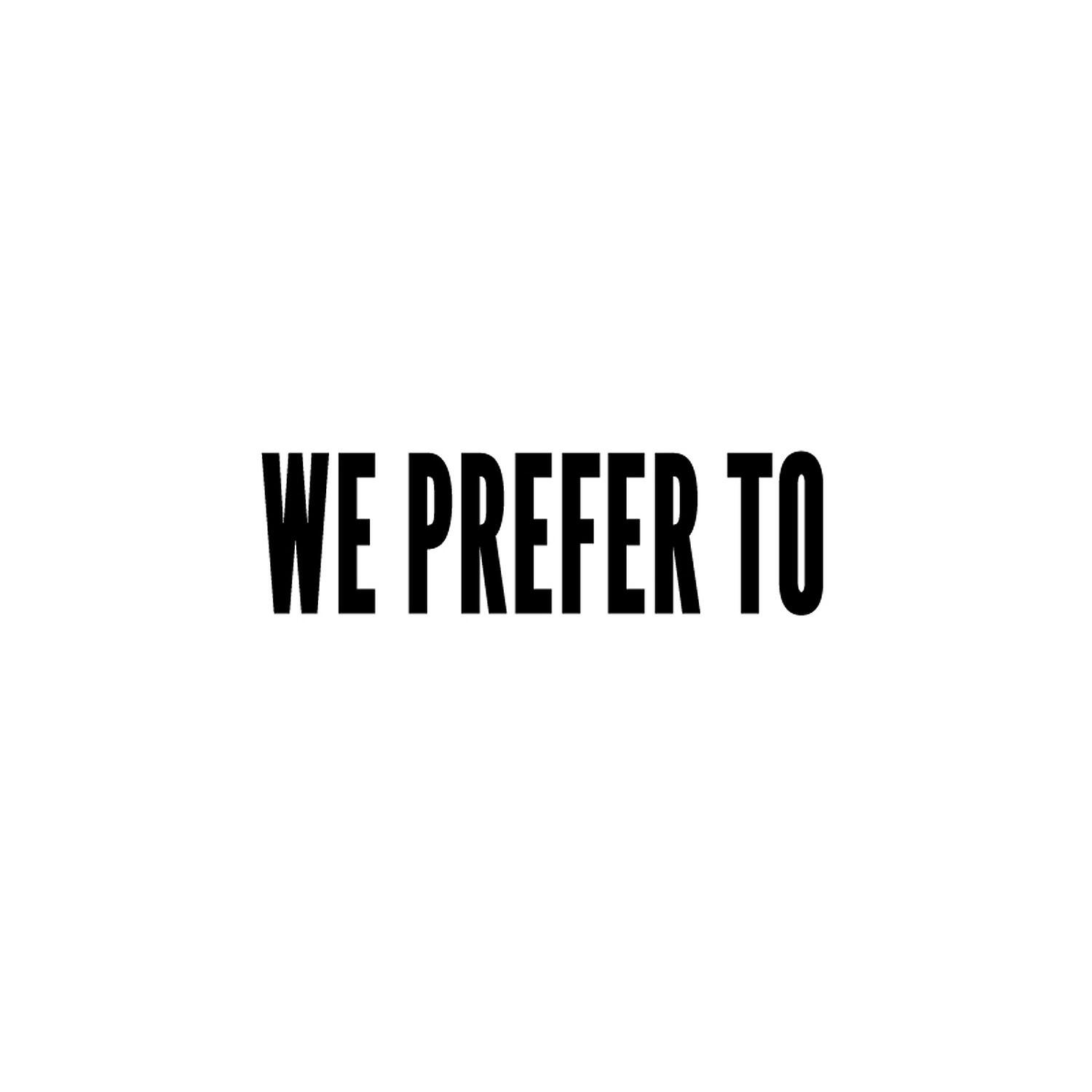 Релиз We Prefer To