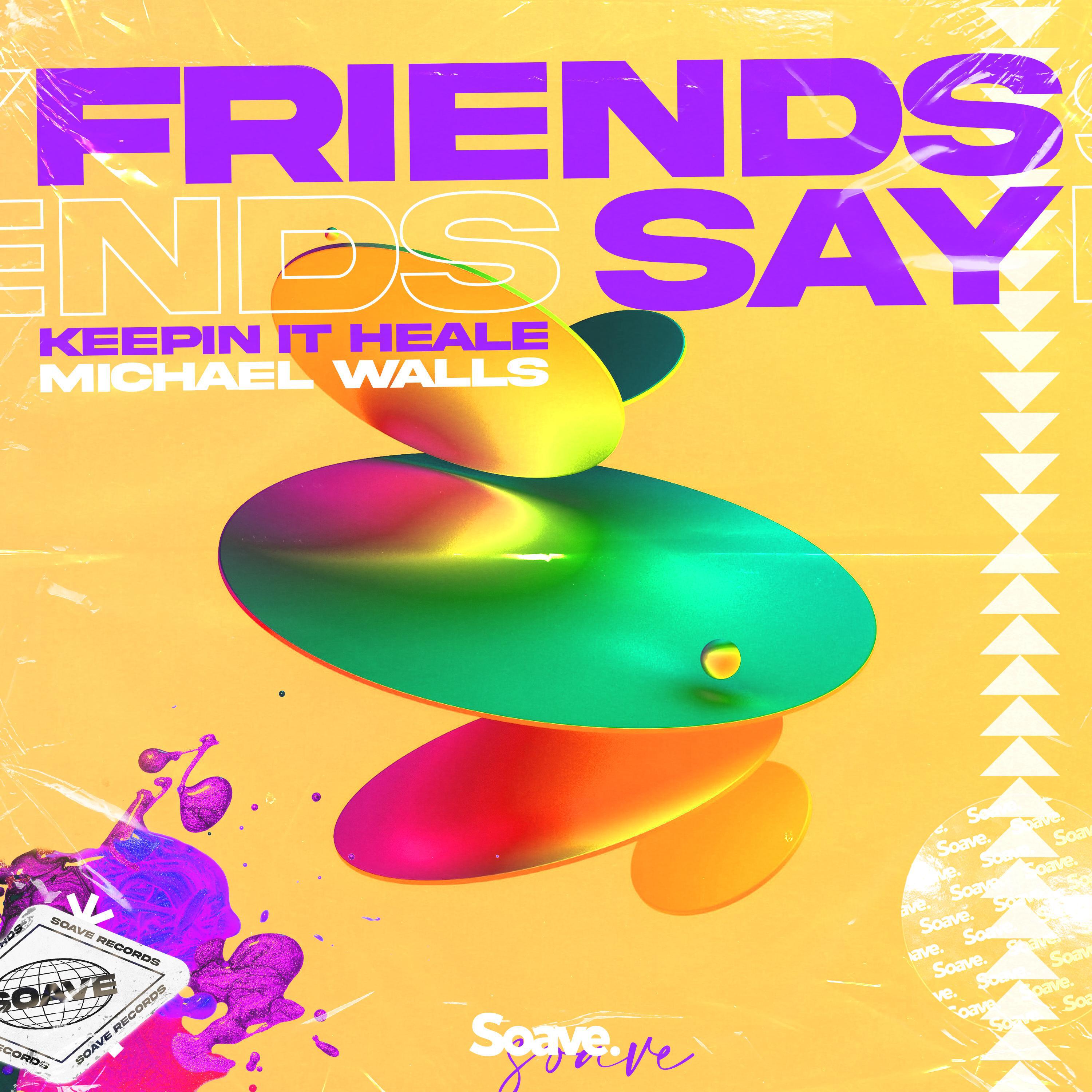 Релиз Friends Say