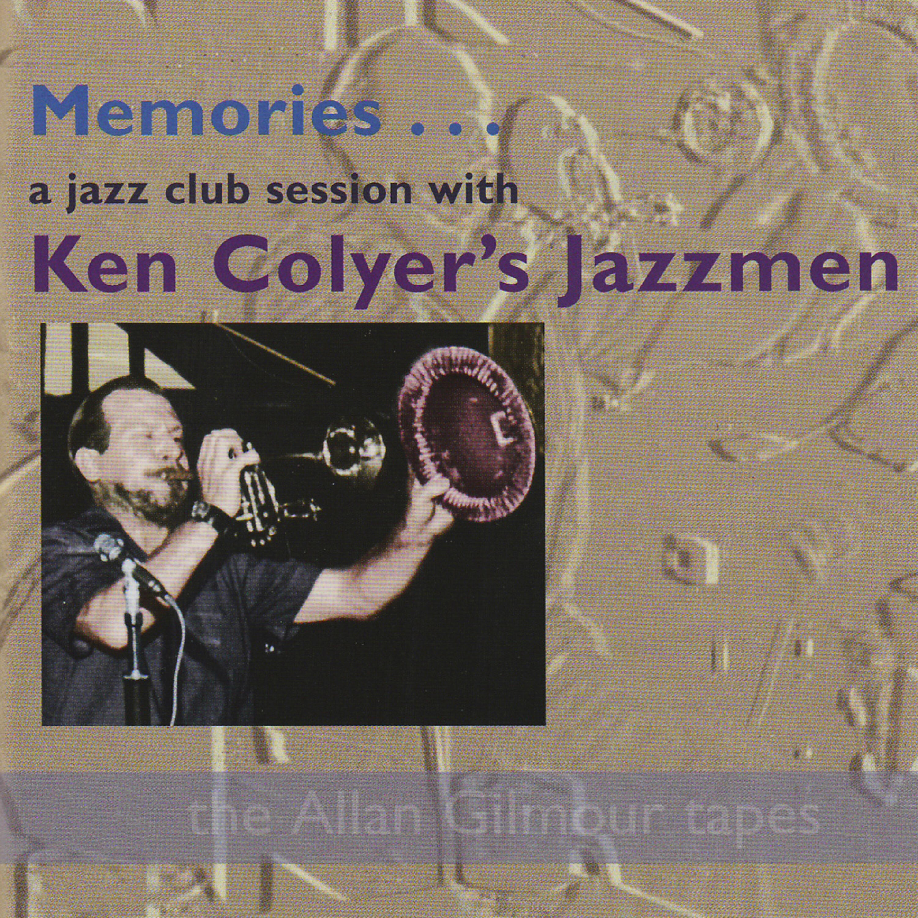 Релиз Memories... A Jazz Club Session with Ken Colyer's Jazzmen: the Allan Gilmour Tapes