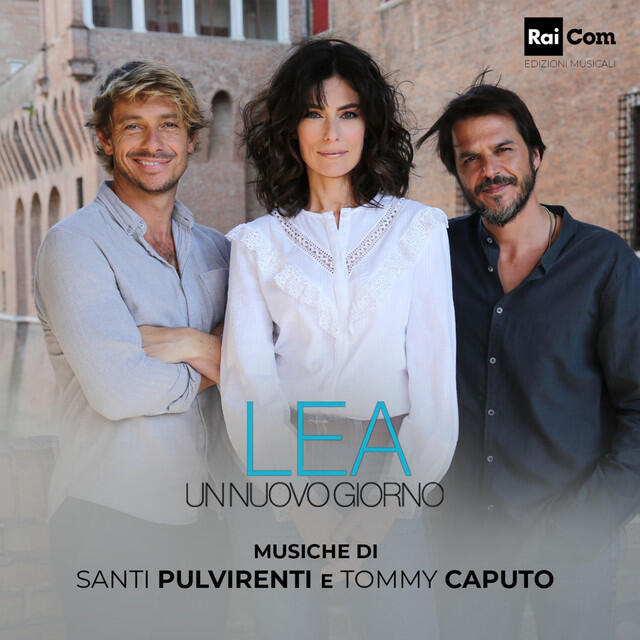 Релиз LEA - UN NUOVO GIORNO (Colonna Sonora Originale della Serie Tv)