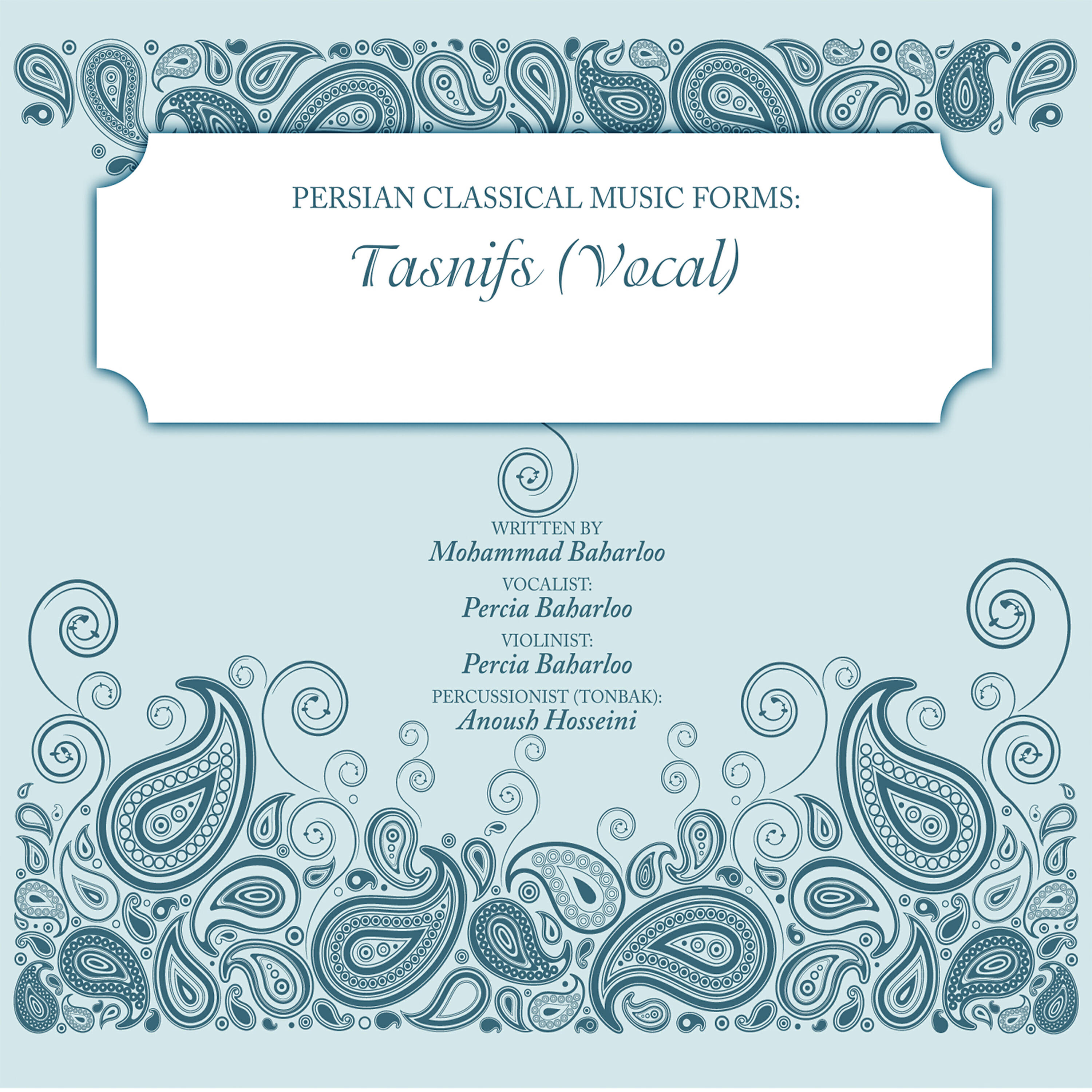 Релиз Persian Classical Music Forms: Tasnifs (Vocal)