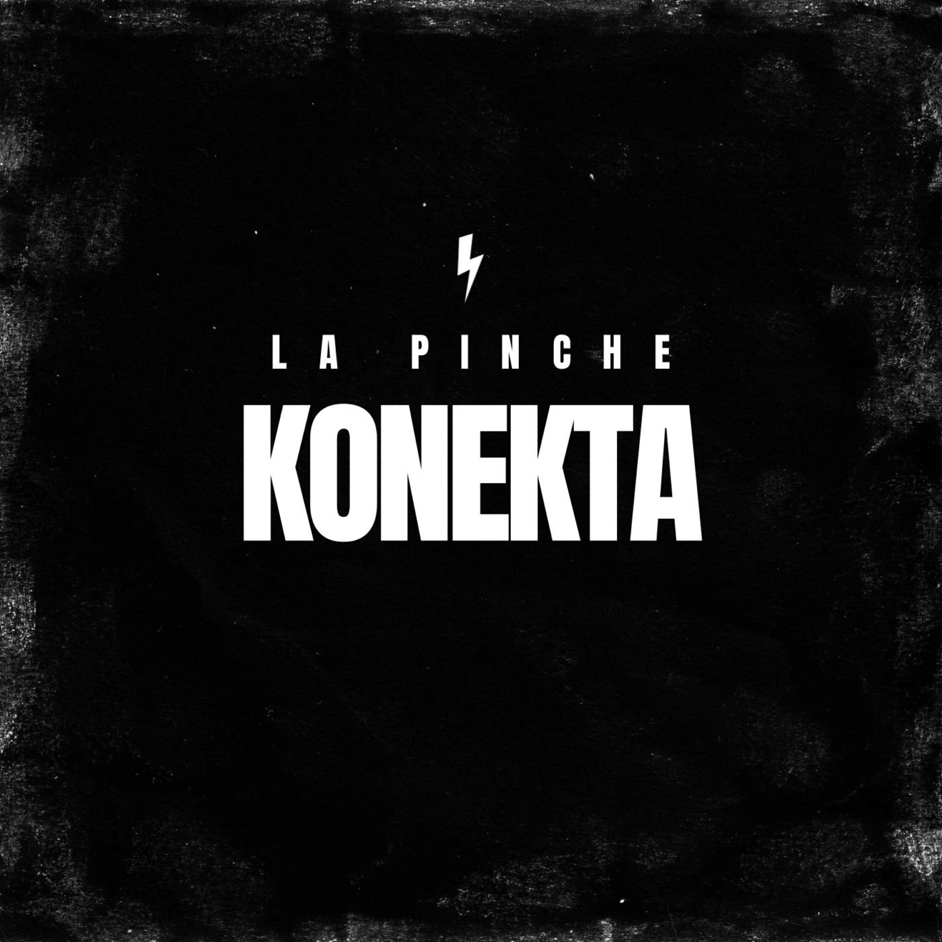 Релиз La Pinche Konekta