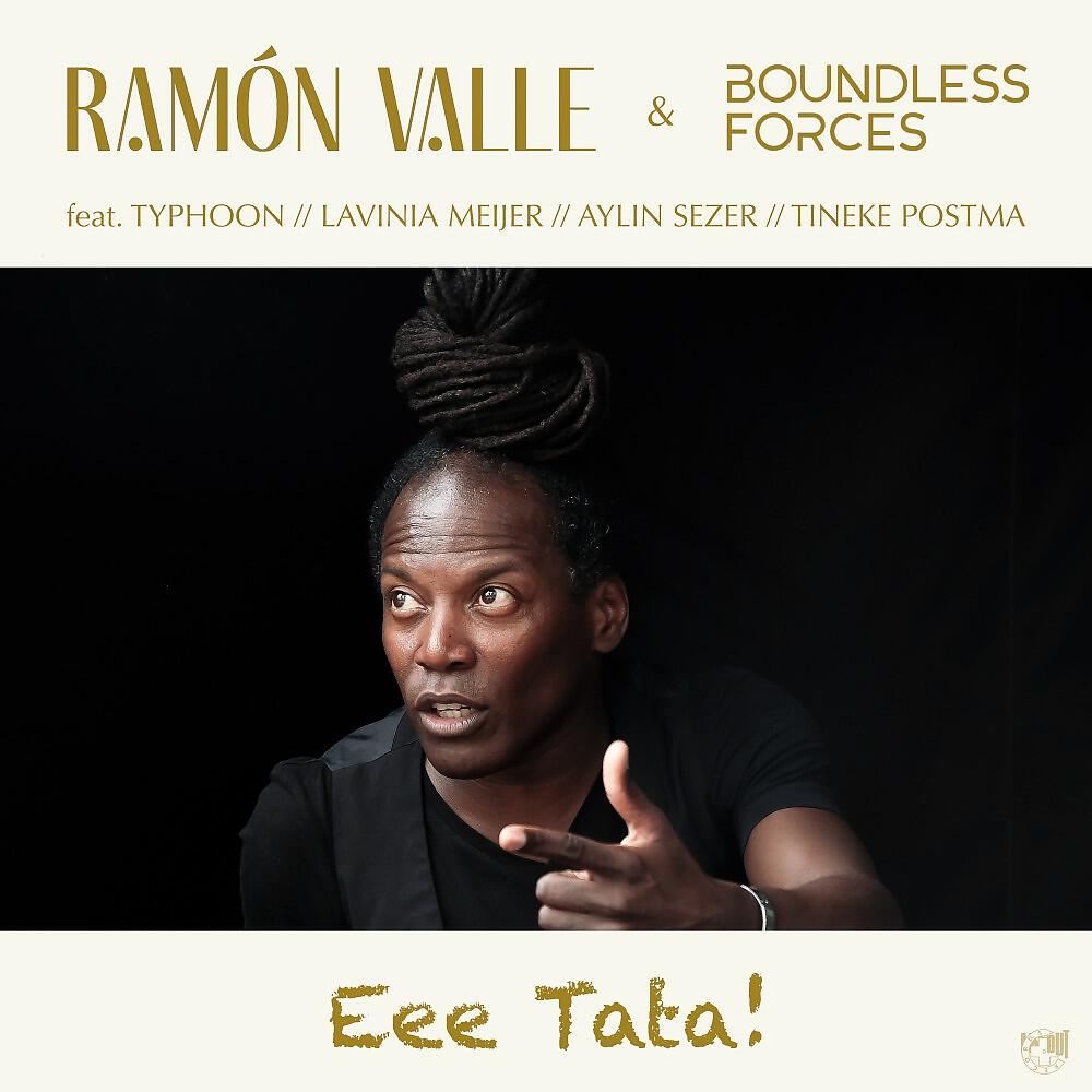 Скачать песню Ramon Valle, Boundless Forces, Typhoon, Lavinia Meijer, Aylin Sezer, Tineke Postma - Eee Tata! бесплатно в MP3 для Android и iOS